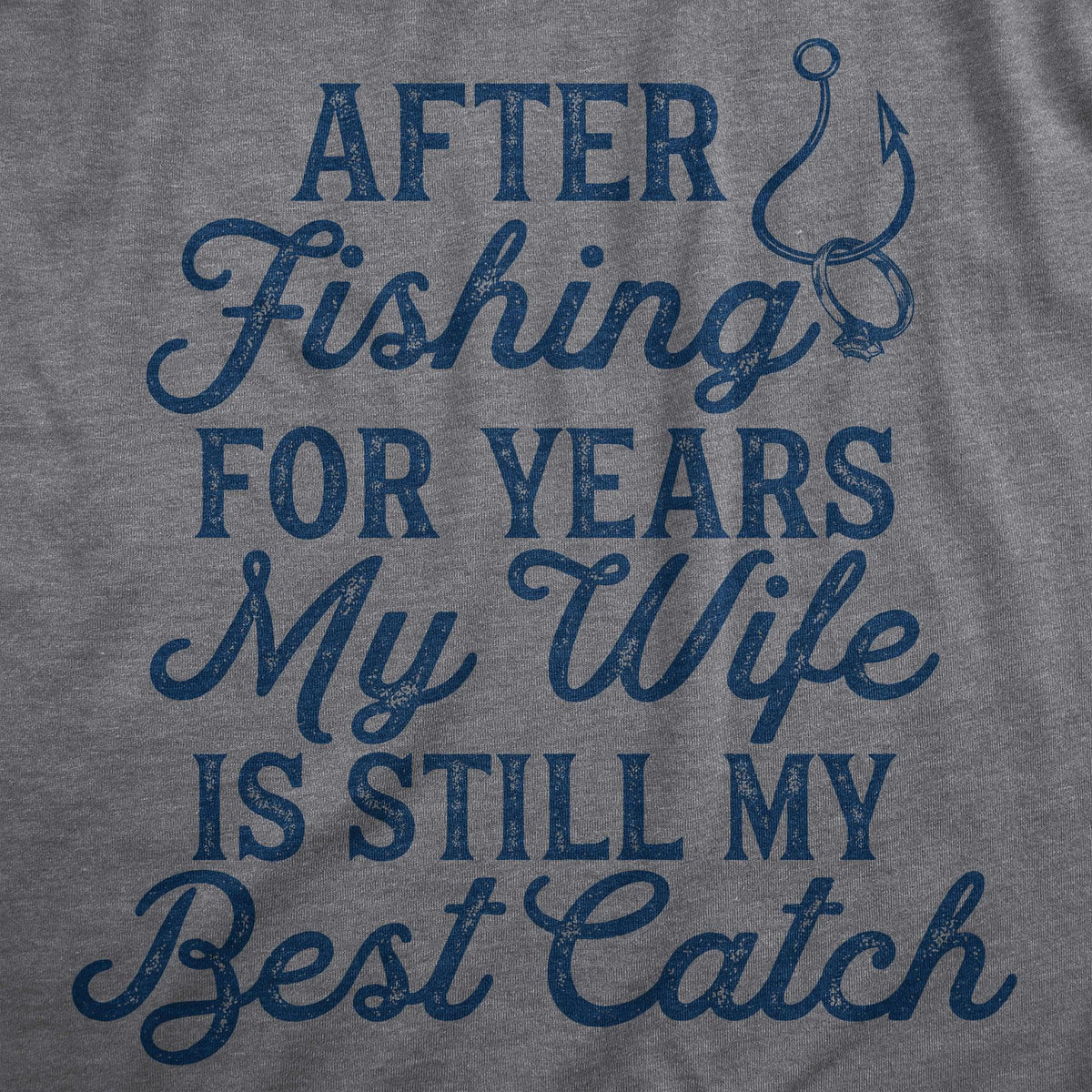 My Wife Is Still My Best Catch Men&#39;s Tshirt  -  Crazy Dog T-Shirts