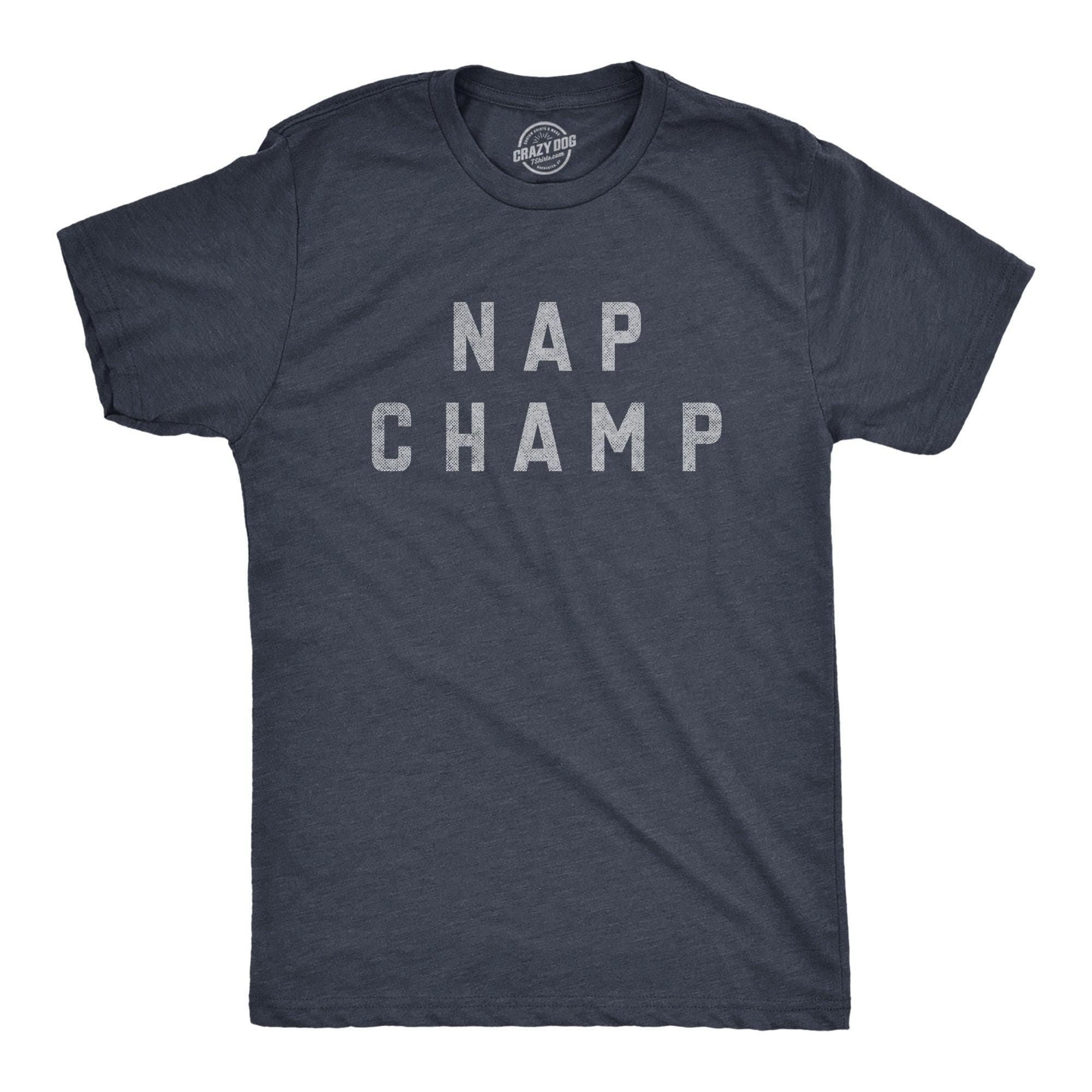 Nap Champ Men's Tshirt  -  Crazy Dog T-Shirts