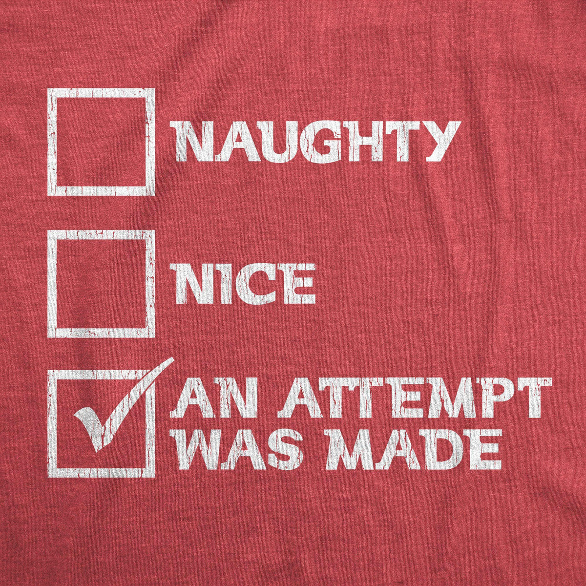 Naughty Nice An Attempt Was Made Men&#39;s Tshirt - Crazy Dog T-Shirts