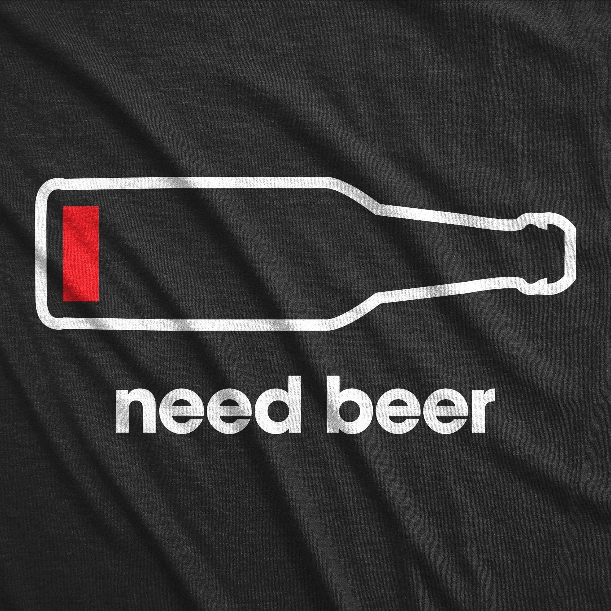 Need Beer Men's Tshirt  -  Crazy Dog T-Shirts