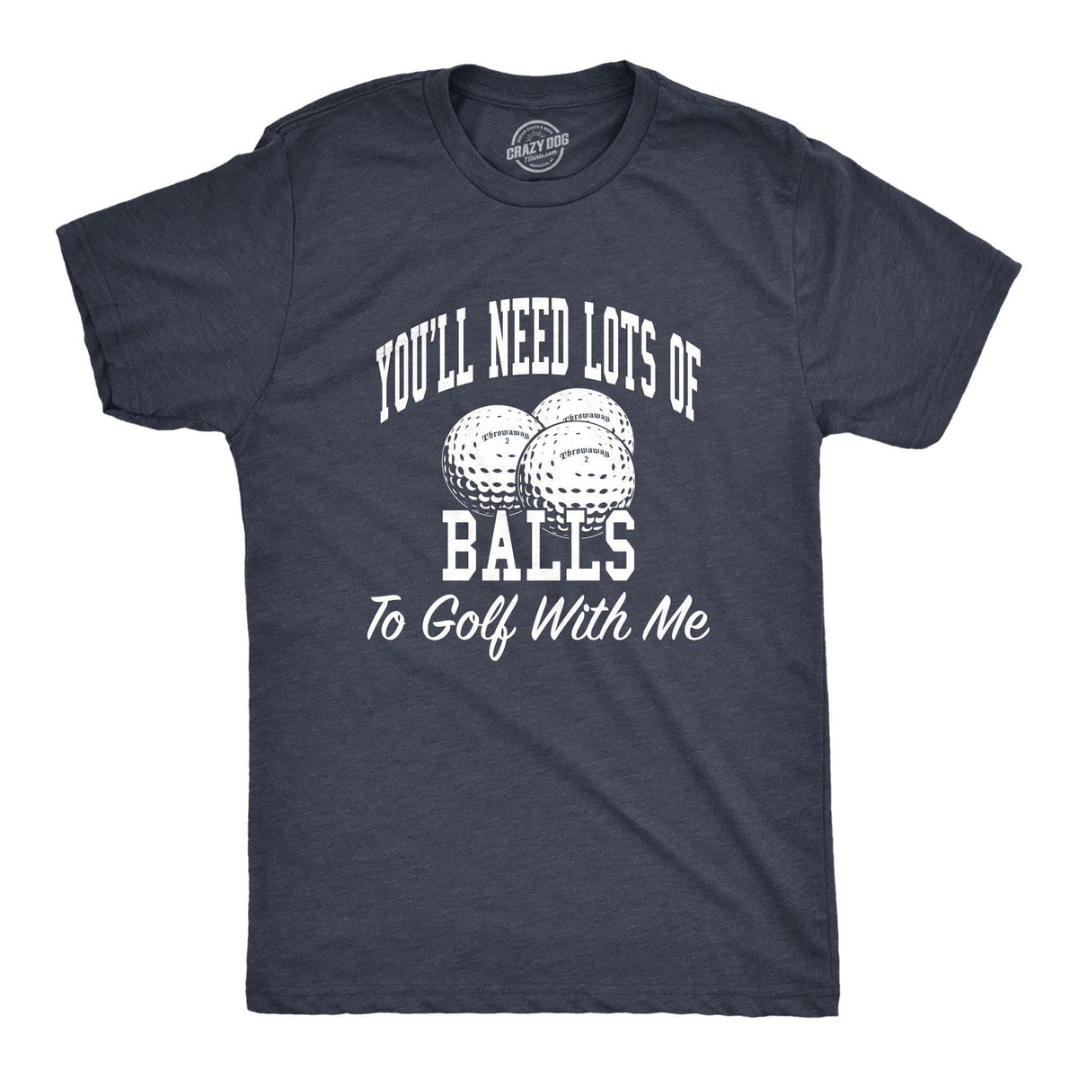Needs Lots Of Balls Men&#39;s Tshirt - Crazy Dog T-Shirts