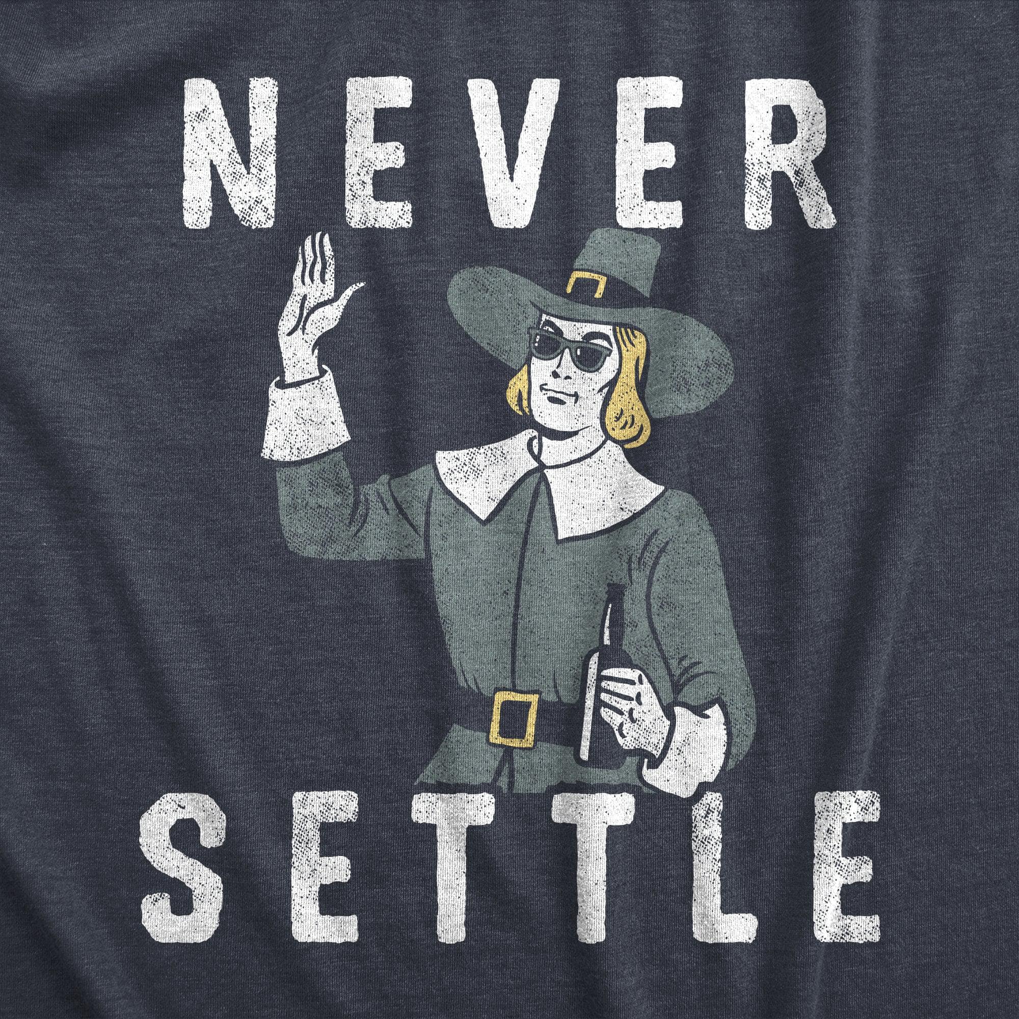 Never Settle Men's Tshirt  -  Crazy Dog T-Shirts