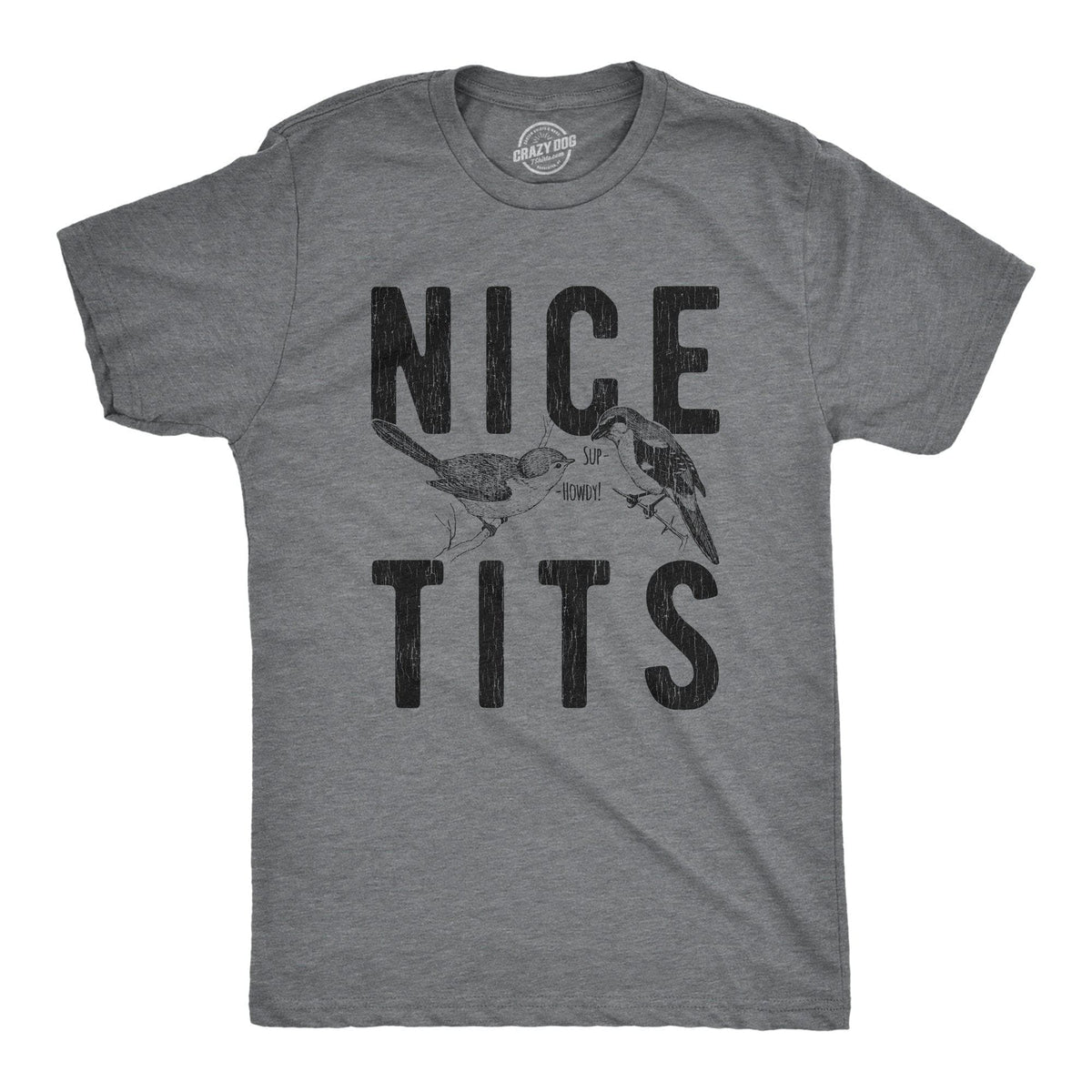 Nice Tits Men&#39;s Tshirt - Crazy Dog T-Shirts