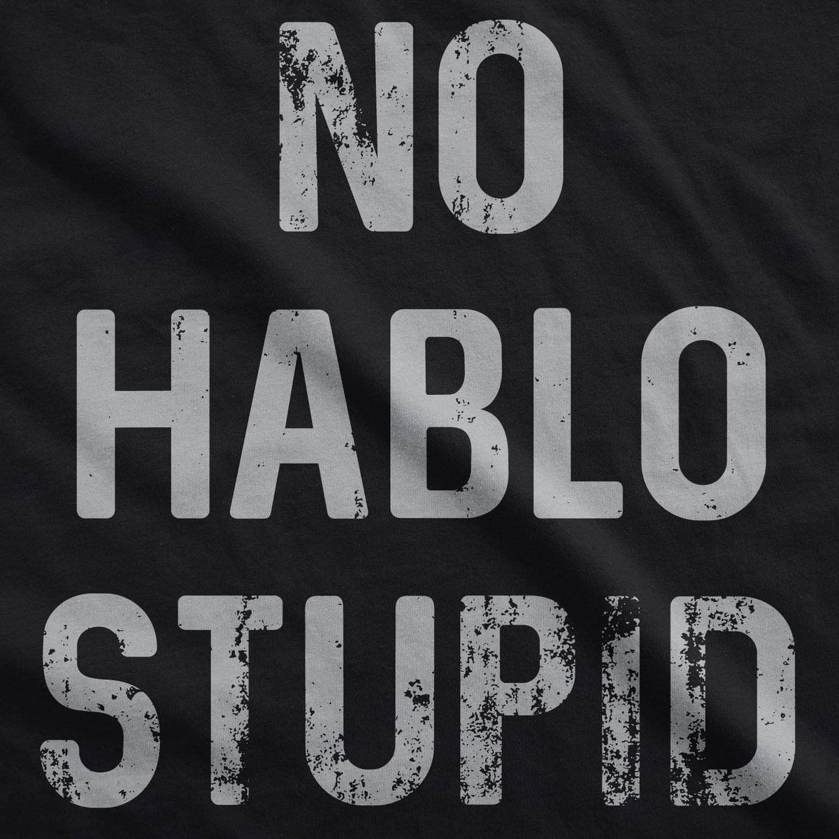 No Hablo Stupid Men&#39;s Tshirt  -  Crazy Dog T-Shirts