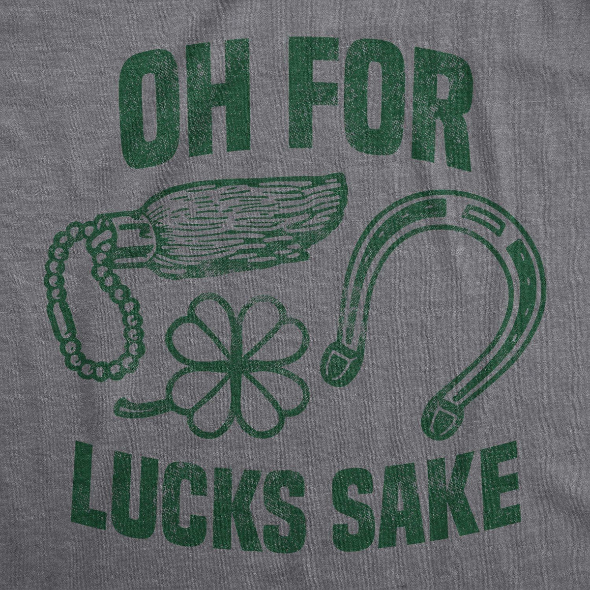 Oh For Lucks Sake Men&#39;s Tshirt - Crazy Dog T-Shirts