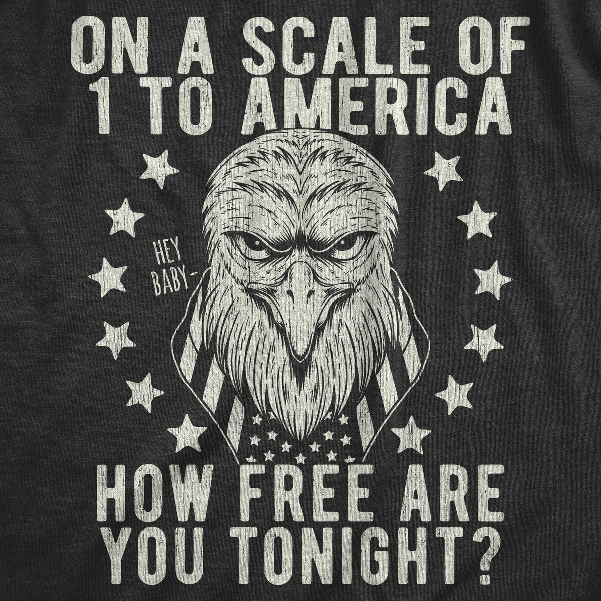 On A Scale Of 1 To America How Free Are You Men&#39;s Tshirt  -  Crazy Dog T-Shirts