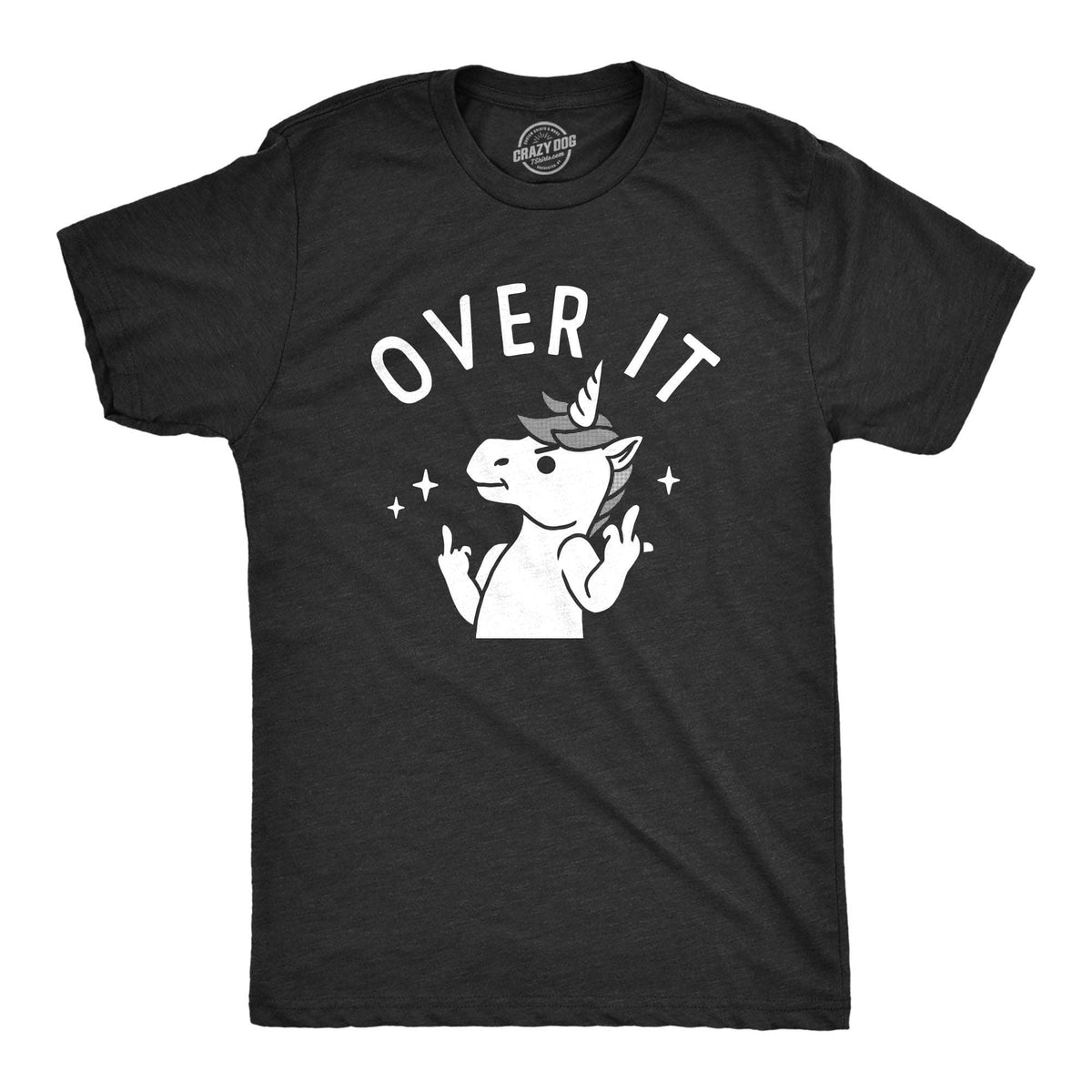 Over It Unicorn Men&#39;s Tshirt  -  Crazy Dog T-Shirts