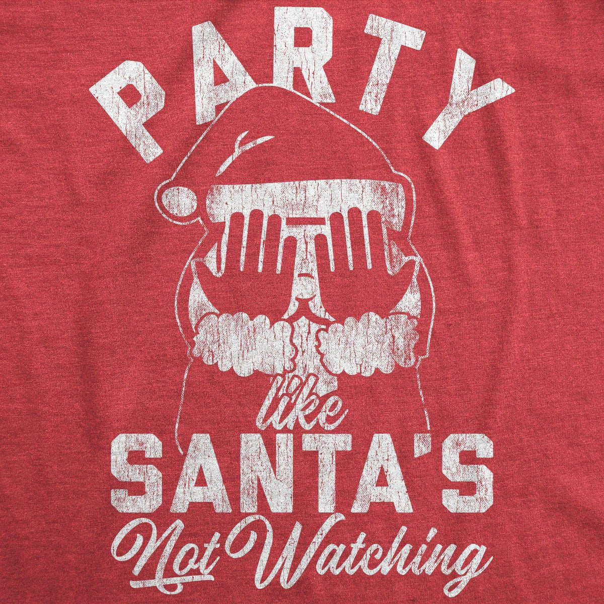 Party Like Santa&#39;s Not Watching Men&#39;s Tshirt - Crazy Dog T-Shirts