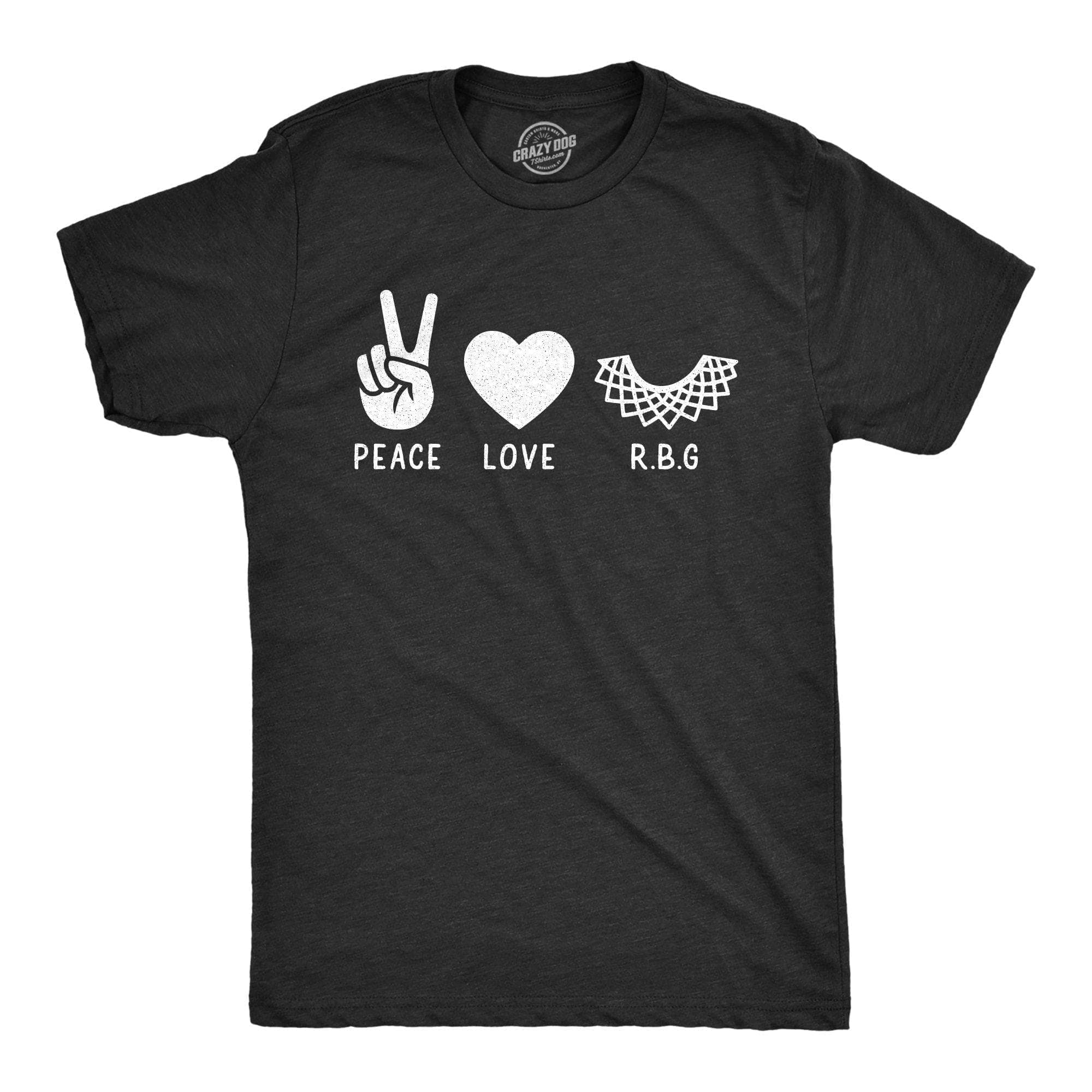 Peace Love RBG Men's Tshirt - Crazy Dog T-Shirts