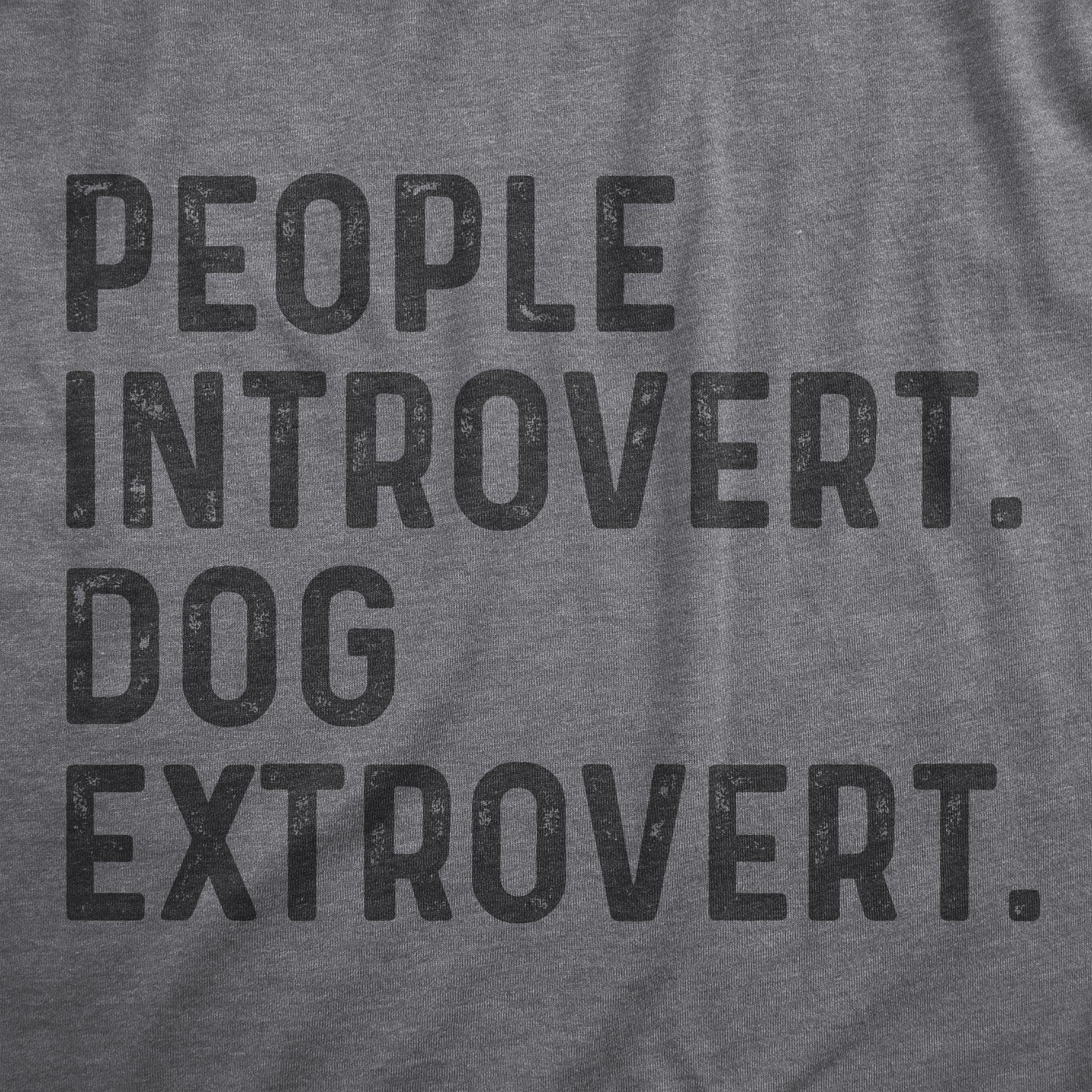People Introvert Dog Extrovert Men's Tshirt  -  Crazy Dog T-Shirts
