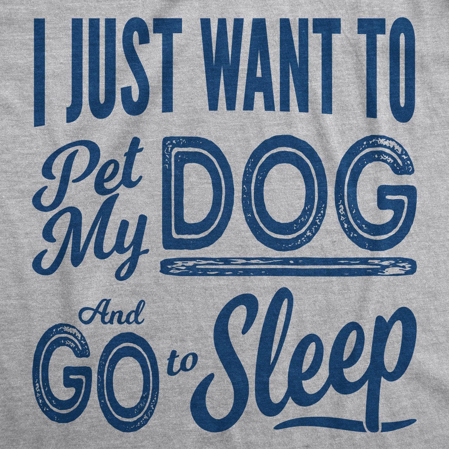 Pet My Dog and Go to Sleep Men's Tshirt - Crazy Dog T-Shirts