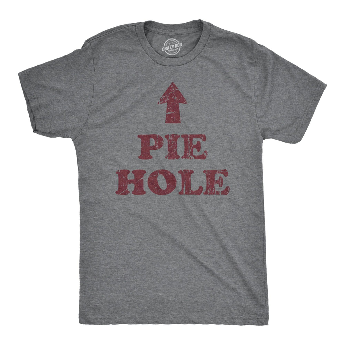 Pie Hole Men&#39;s Tshirt  -  Crazy Dog T-Shirts