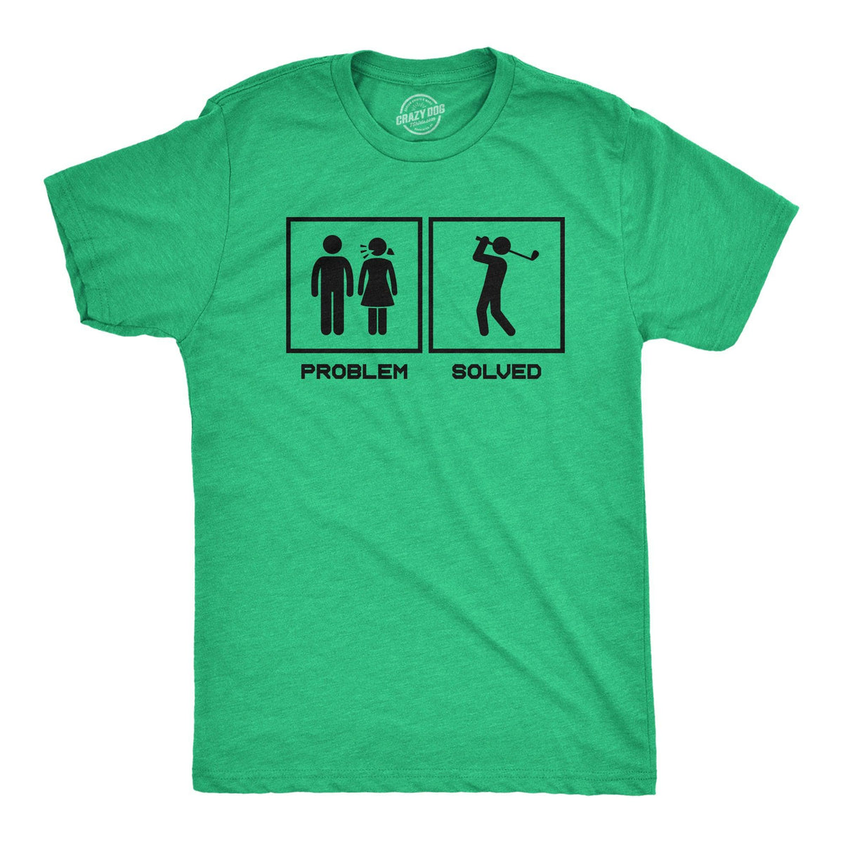 Problem Solved Men&#39;s Tshirt  -  Crazy Dog T-Shirts