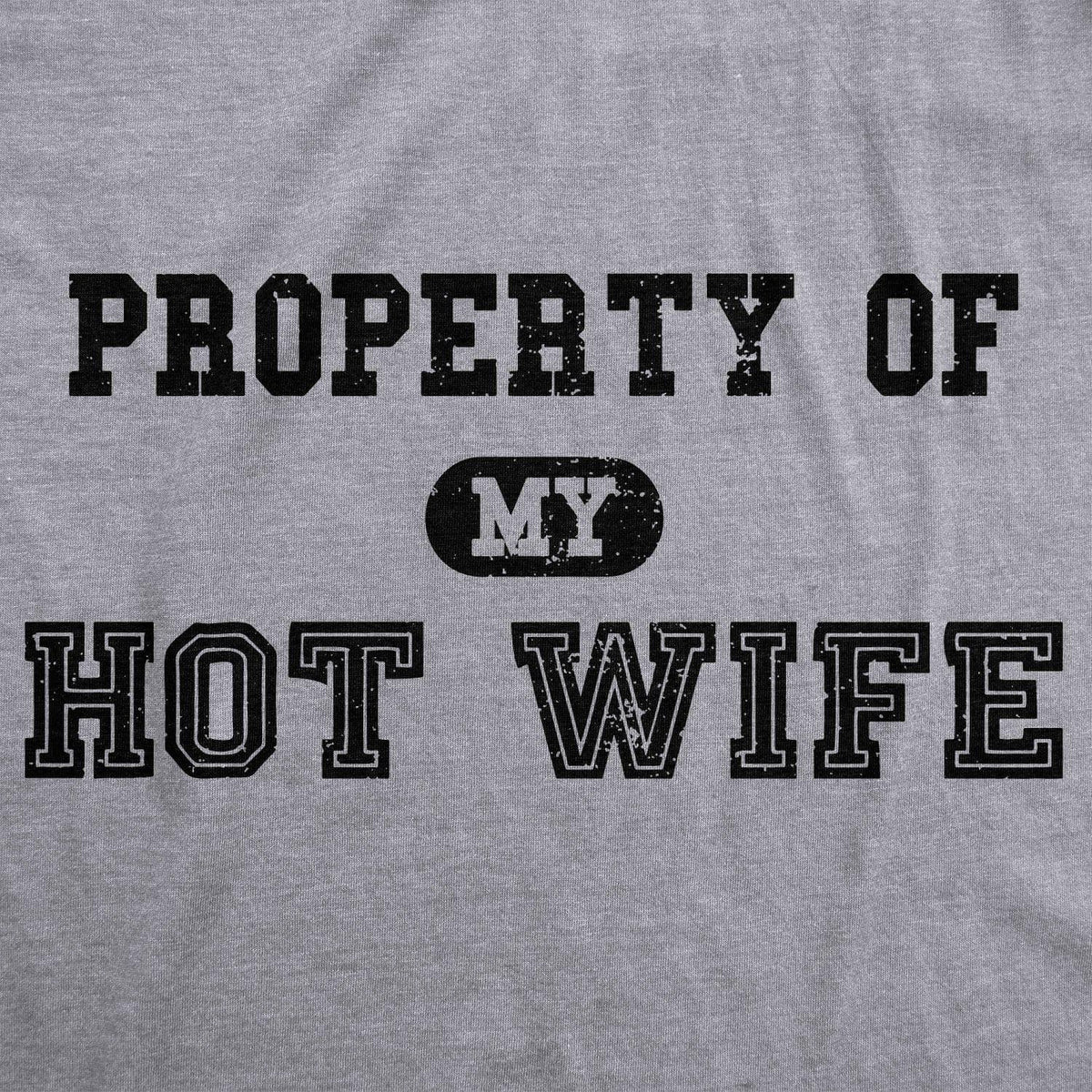 Property of My Hot Wife Men&#39;s Tshirt  -  Crazy Dog T-Shirts