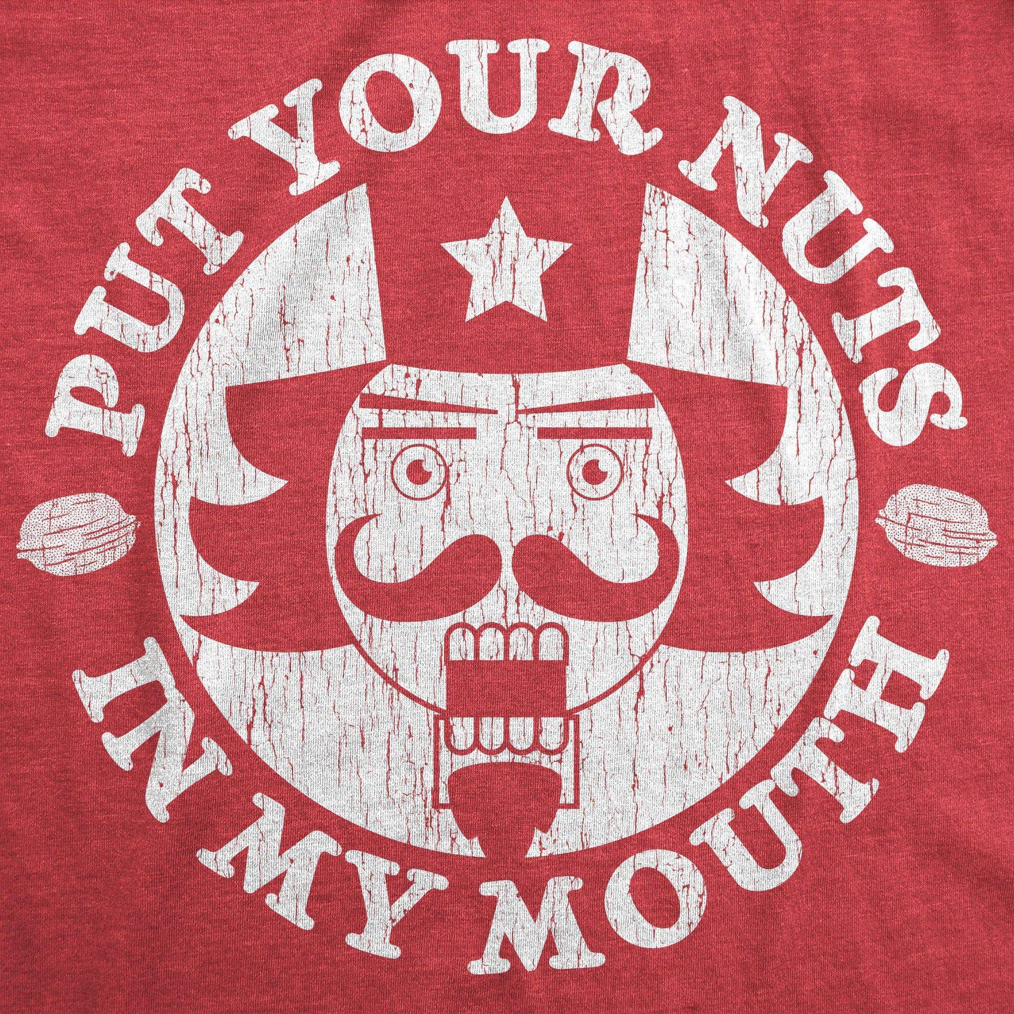 Put Your Nuts In My Mouth Men's Tshirt - Crazy Dog T-Shirts