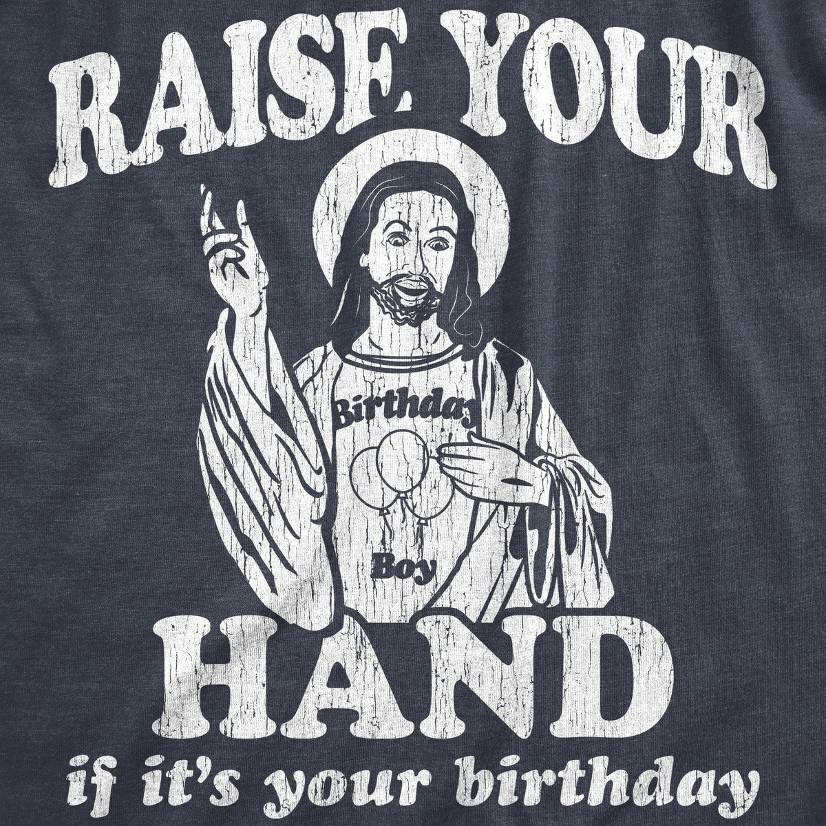 Raise Your Hand If It&#39;s Your Birthday Men&#39;s Tshirt - Crazy Dog T-Shirts