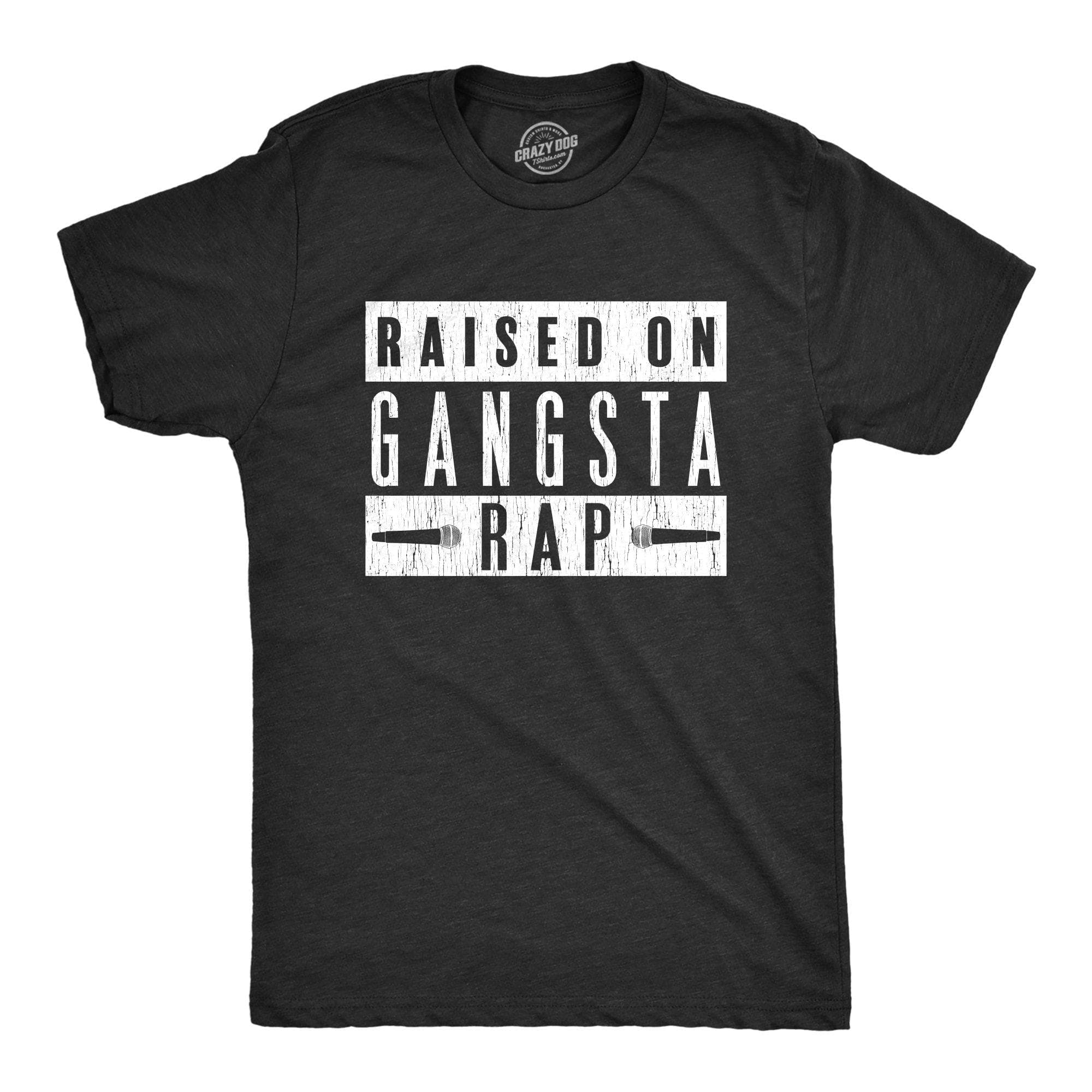 Raised On Gangsta Rap Men's Tshirt - Crazy Dog T-Shirts