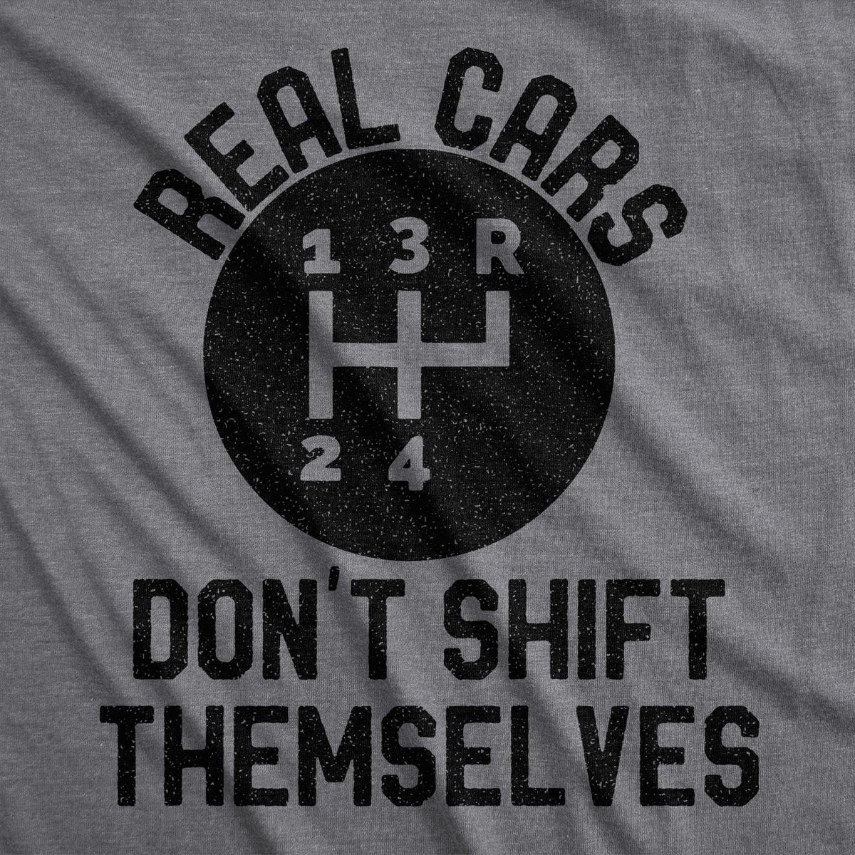 Real Cars Don&#39;t Shift Themselves Men&#39;s Tshirt  -  Crazy Dog T-Shirts