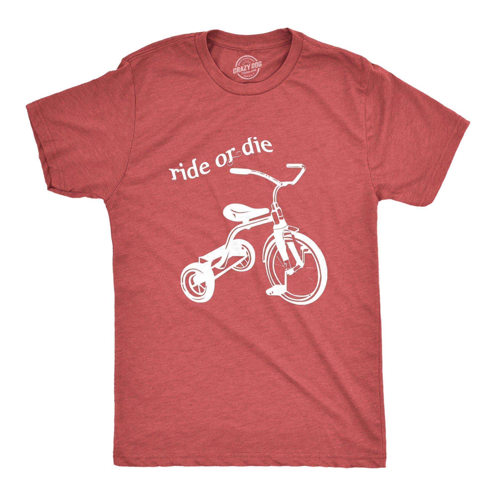 Ride Or Die Tricycle Men's Tshirt  -  Crazy Dog T-Shirts