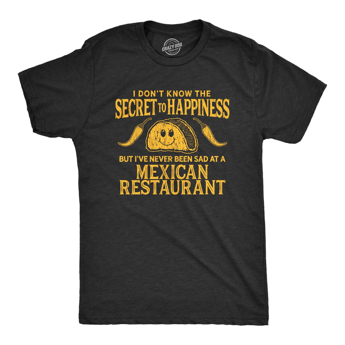 Sad At A Mexican Restaurant Men&#39;s Tshirt - Crazy Dog T-Shirts