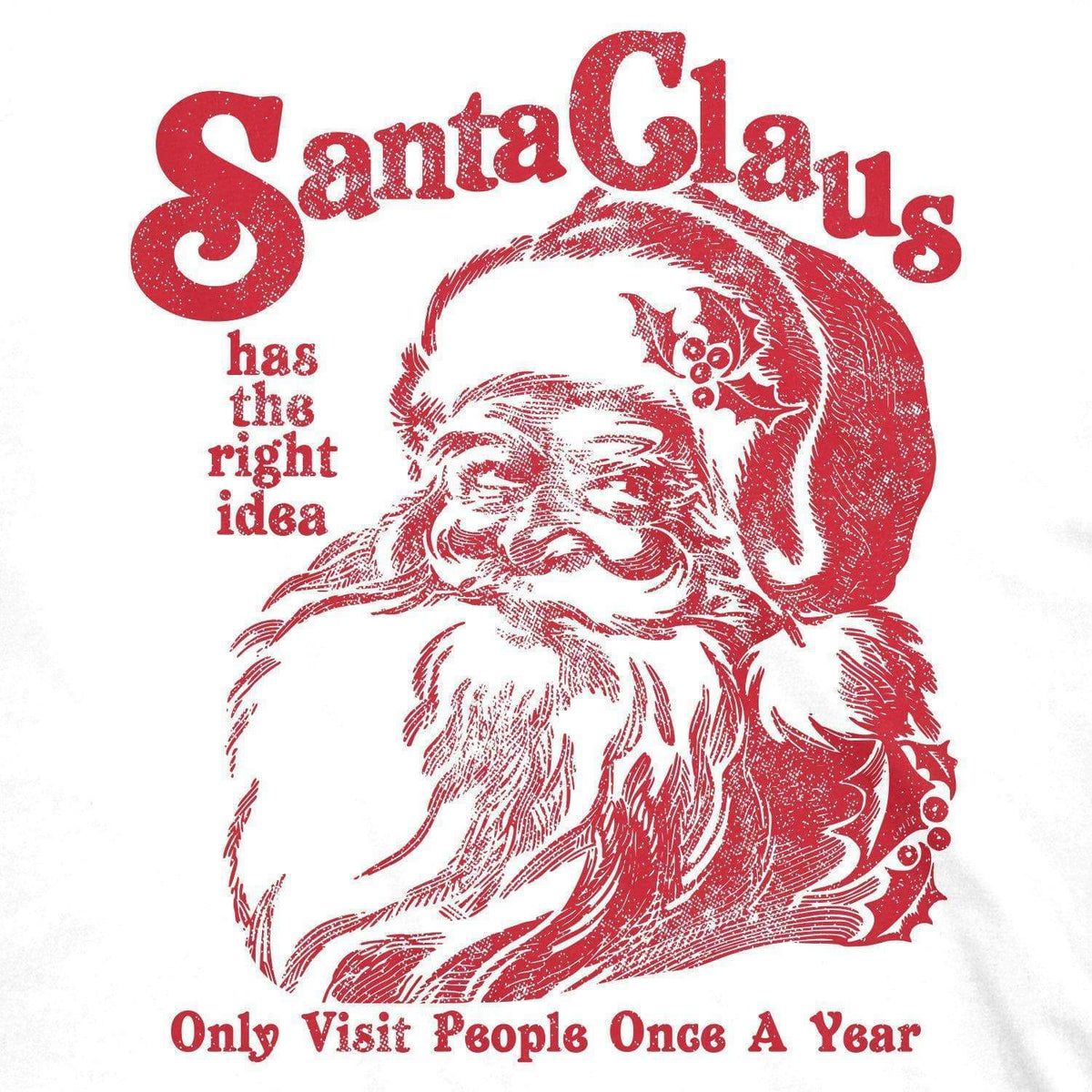 Santa Claus Has The Right Idea Men&#39;s Tshirt - Crazy Dog T-Shirts