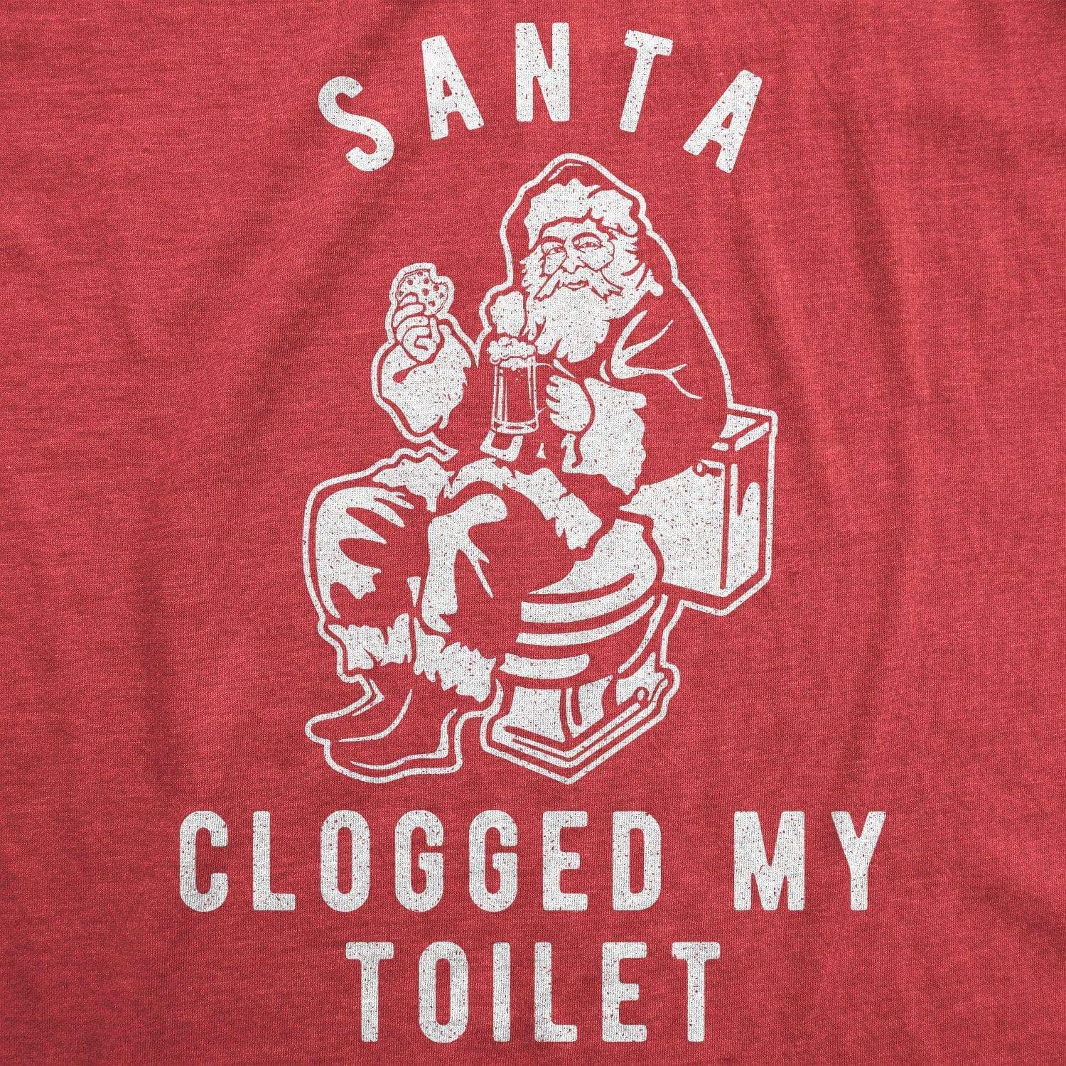 Santa Clogged My Toilet Men's Tshirt - Crazy Dog T-Shirts
