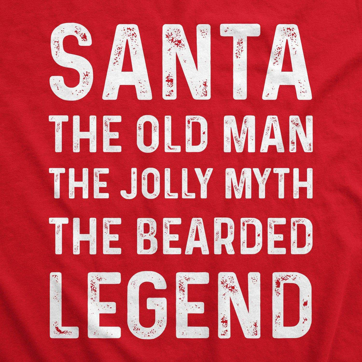 Santa The Old Man The Jolly Myth The Bearded Legend Men&#39;s Tshirt - Crazy Dog T-Shirts
