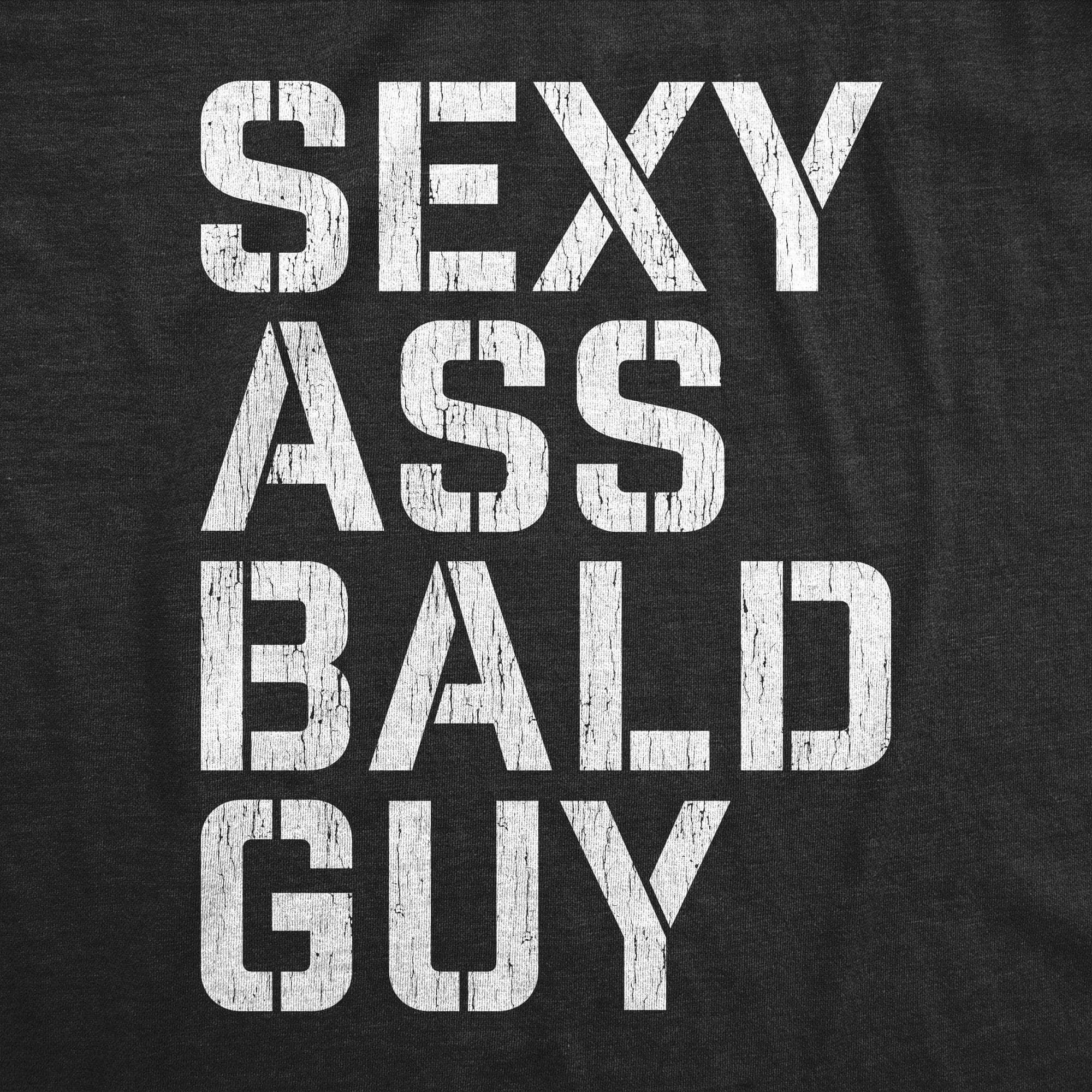 Sexy Ass Bald Guy Men's Tshirt - Crazy Dog T-Shirts