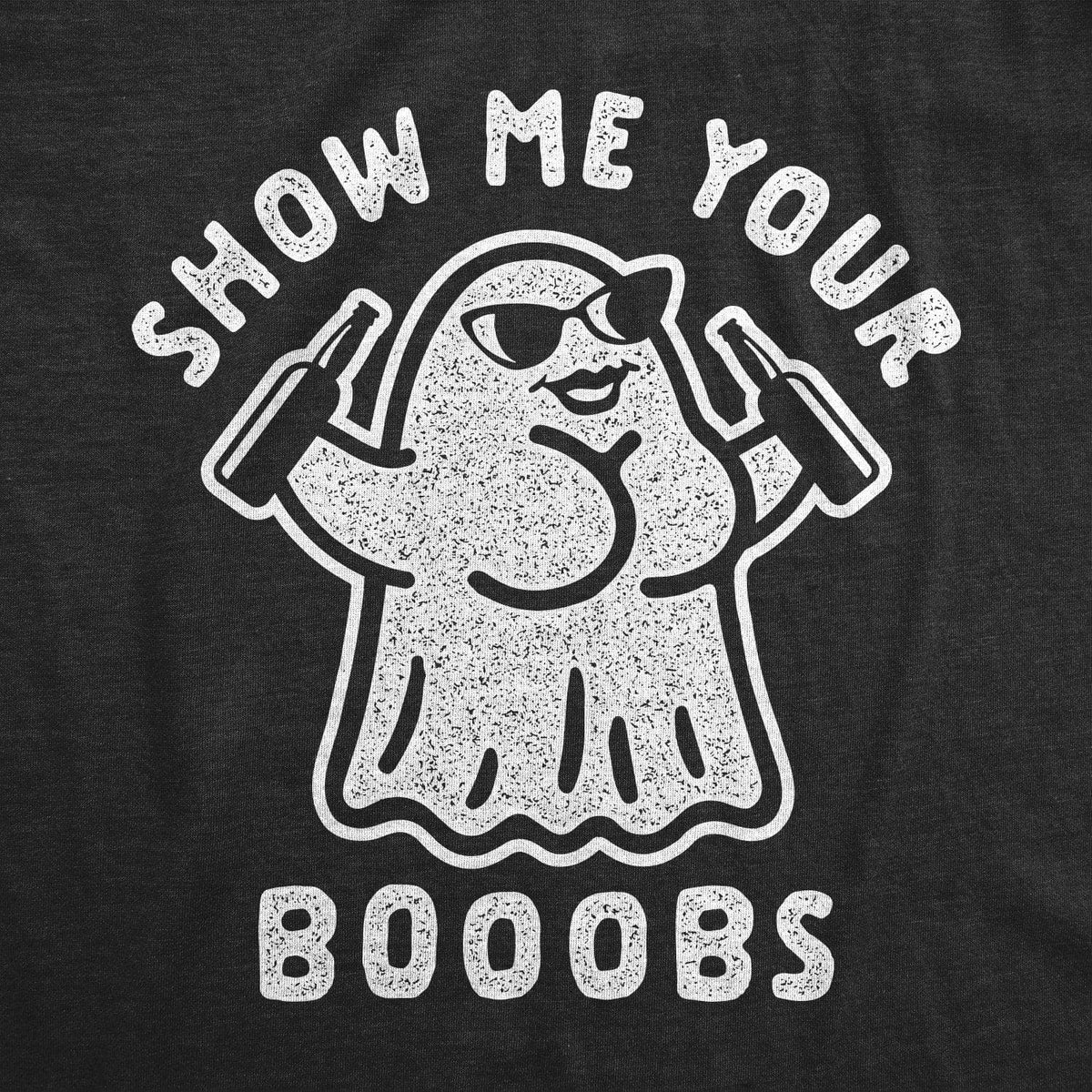 Show Me Your Booobs Men&#39;s Tshirt - Crazy Dog T-Shirts