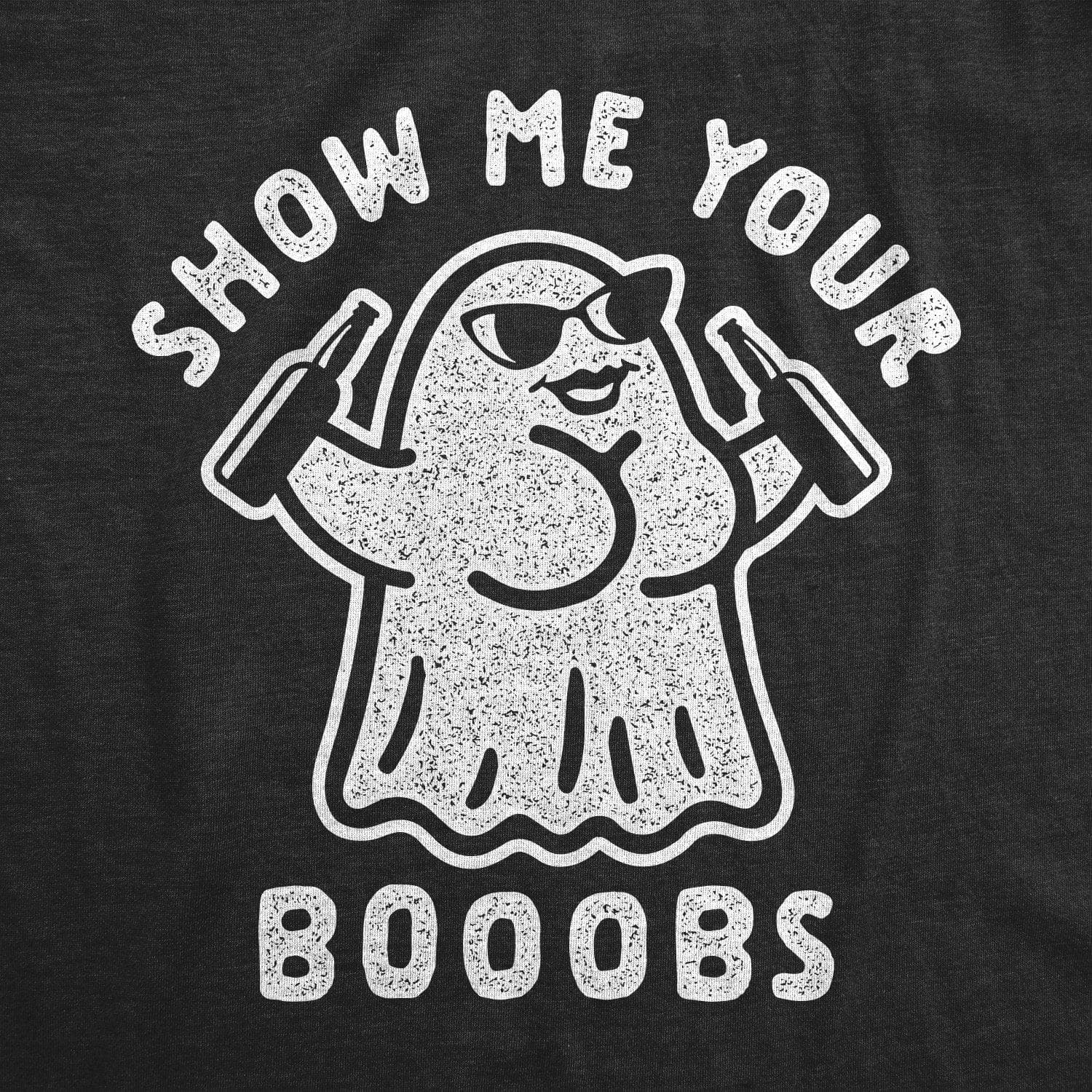Show Me Your Booobs Men's Tshirt - Crazy Dog T-Shirts