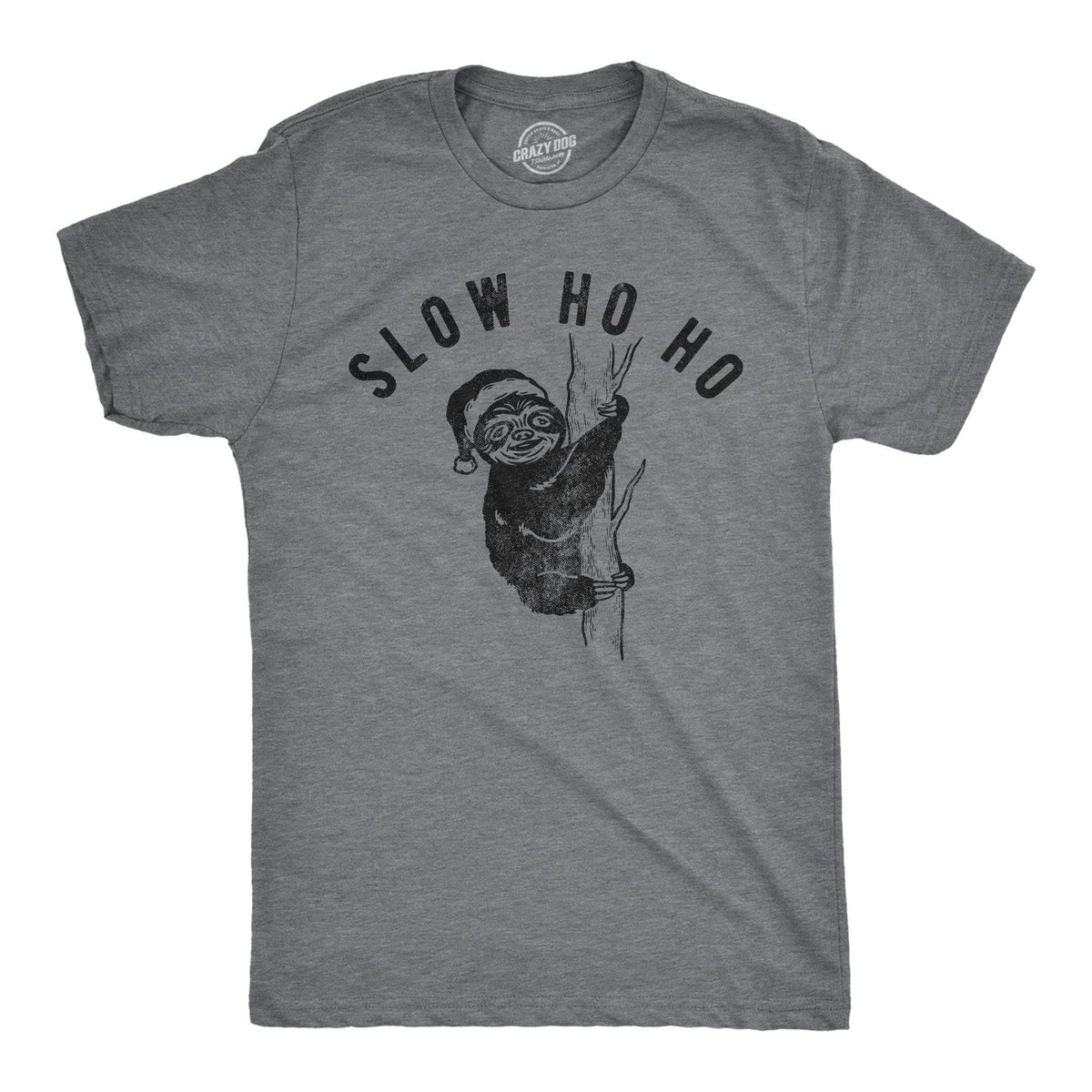 Slow Ho Ho Men&#39;s Tshirt - Crazy Dog T-Shirts
