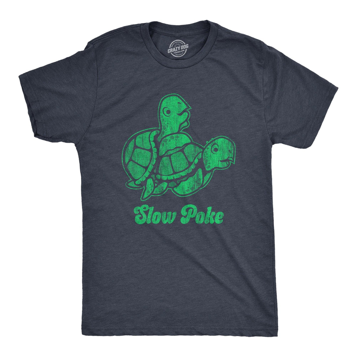Slow Poke Men&#39;s Tshirt  -  Crazy Dog T-Shirts