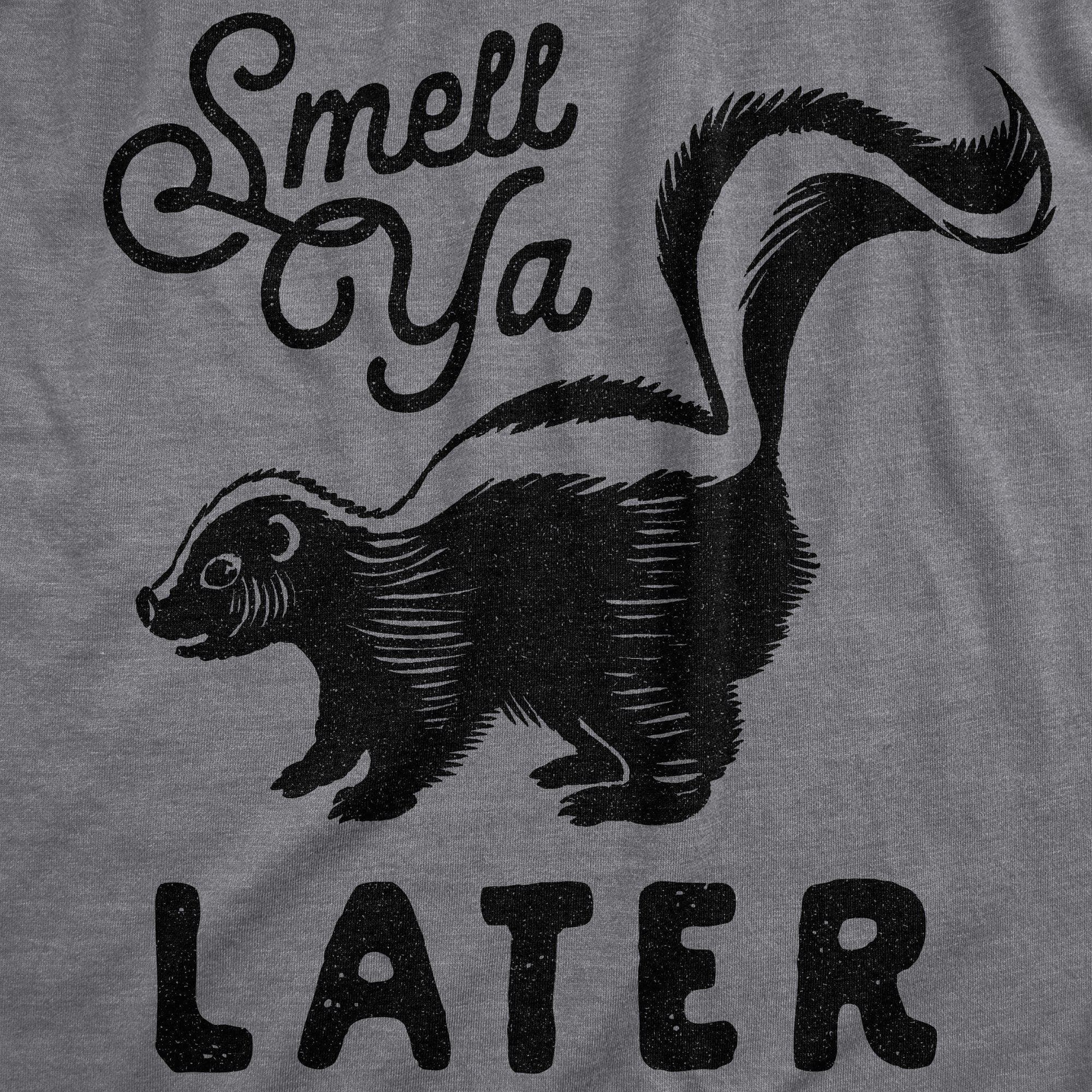 Smell Ya Later Men's Tshirt - Crazy Dog T-Shirts