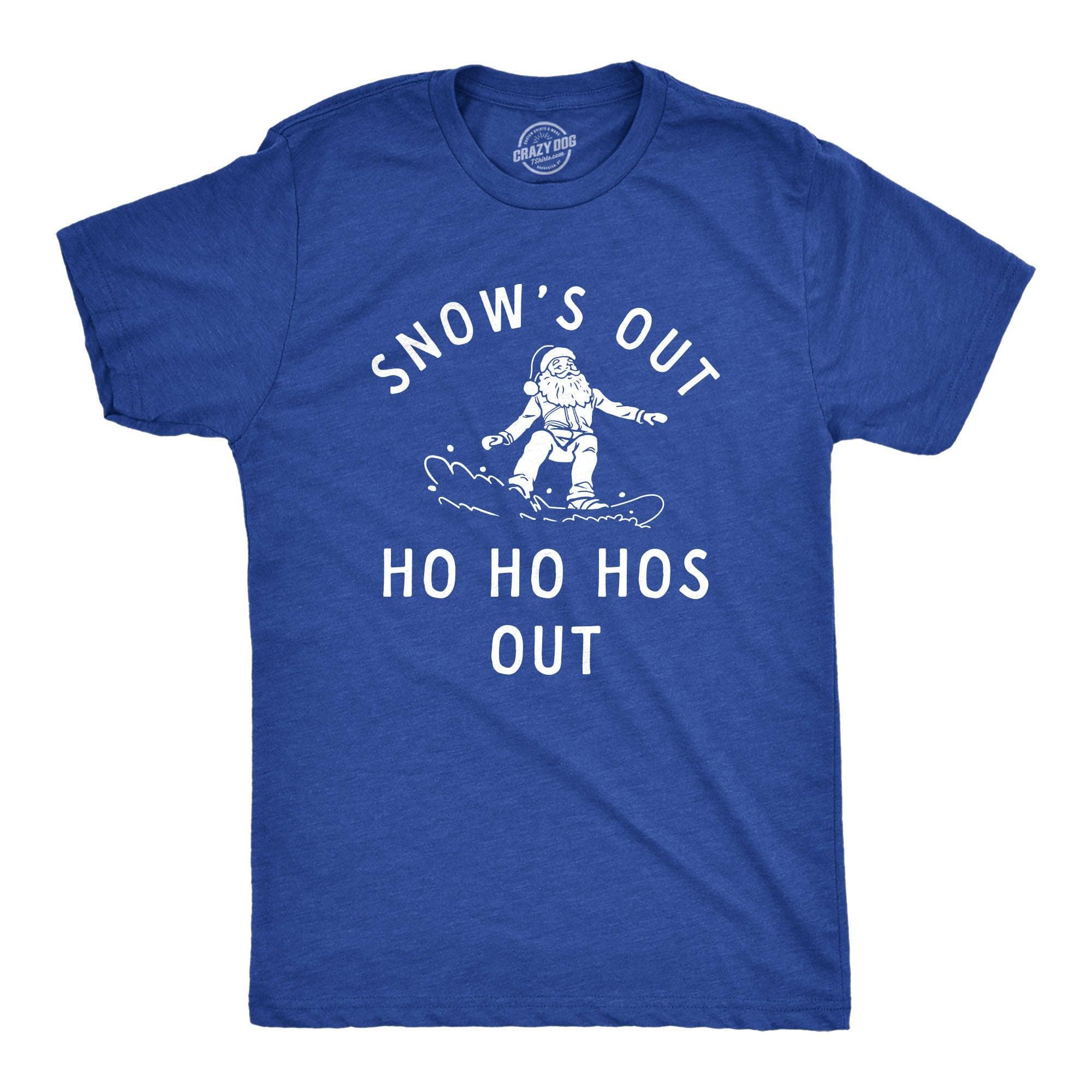 Snows Out Ho Ho Hos Out Men's Tshirt  -  Crazy Dog T-Shirts