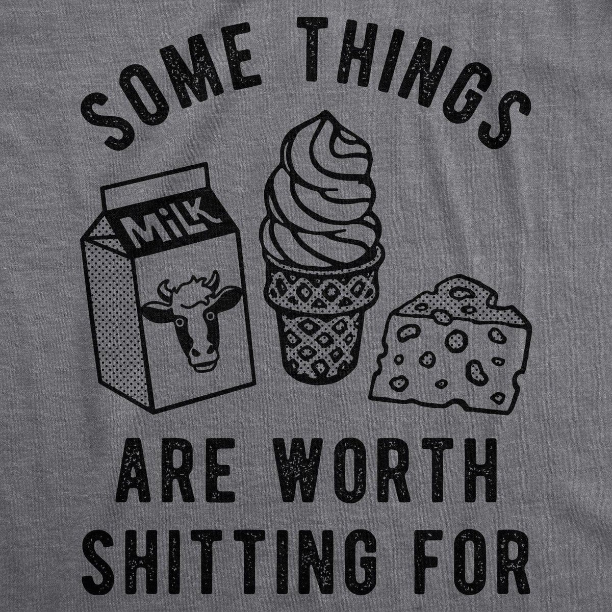 Some Things Are Worth Shitting For Men&#39;s Tshirt  -  Crazy Dog T-Shirts
