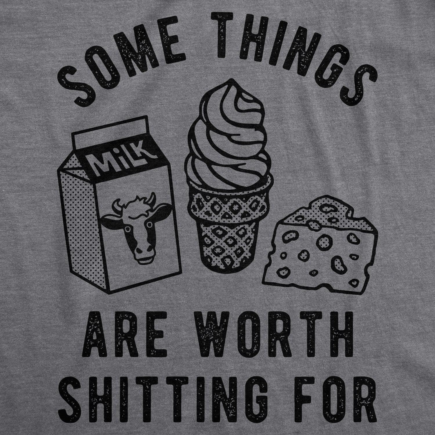 Some Things Are Worth Shitting For Men's Tshirt  -  Crazy Dog T-Shirts