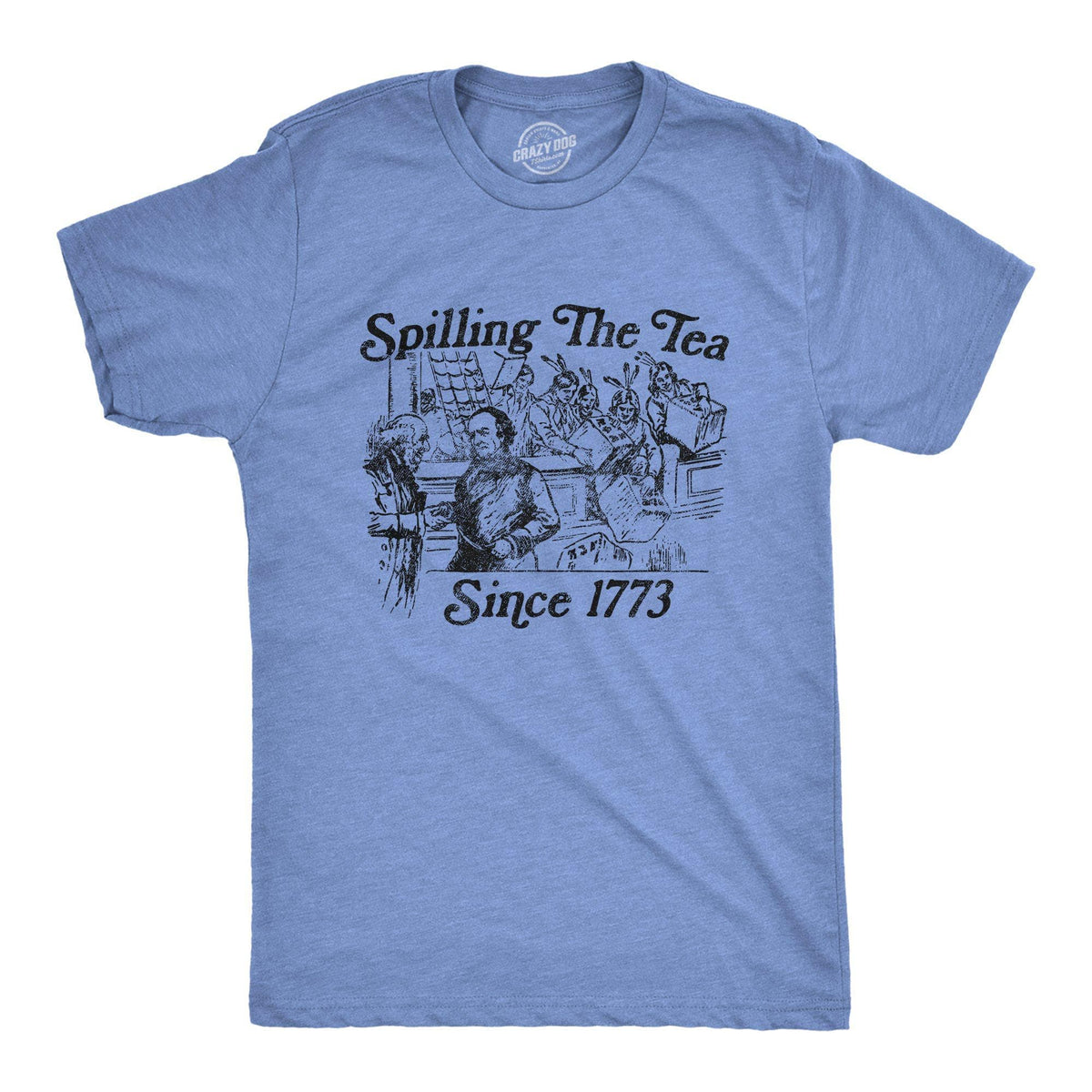 Spilling The Tea Since 1773 Men&#39;s Tshirt - Crazy Dog T-Shirts