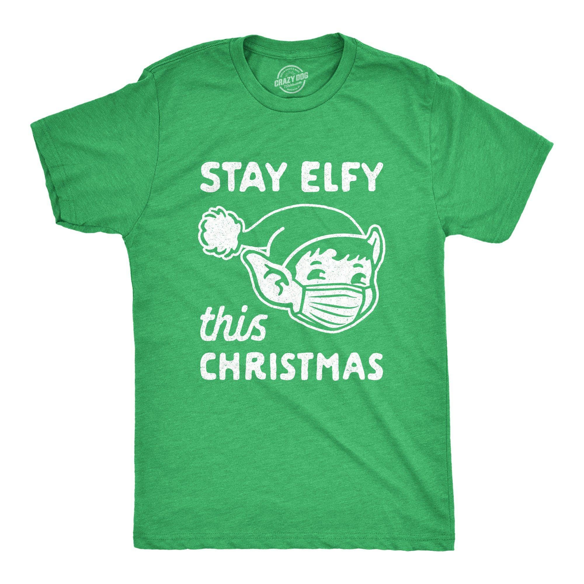 Stay Elfy This Christmas Men's Tshirt - Crazy Dog T-Shirts