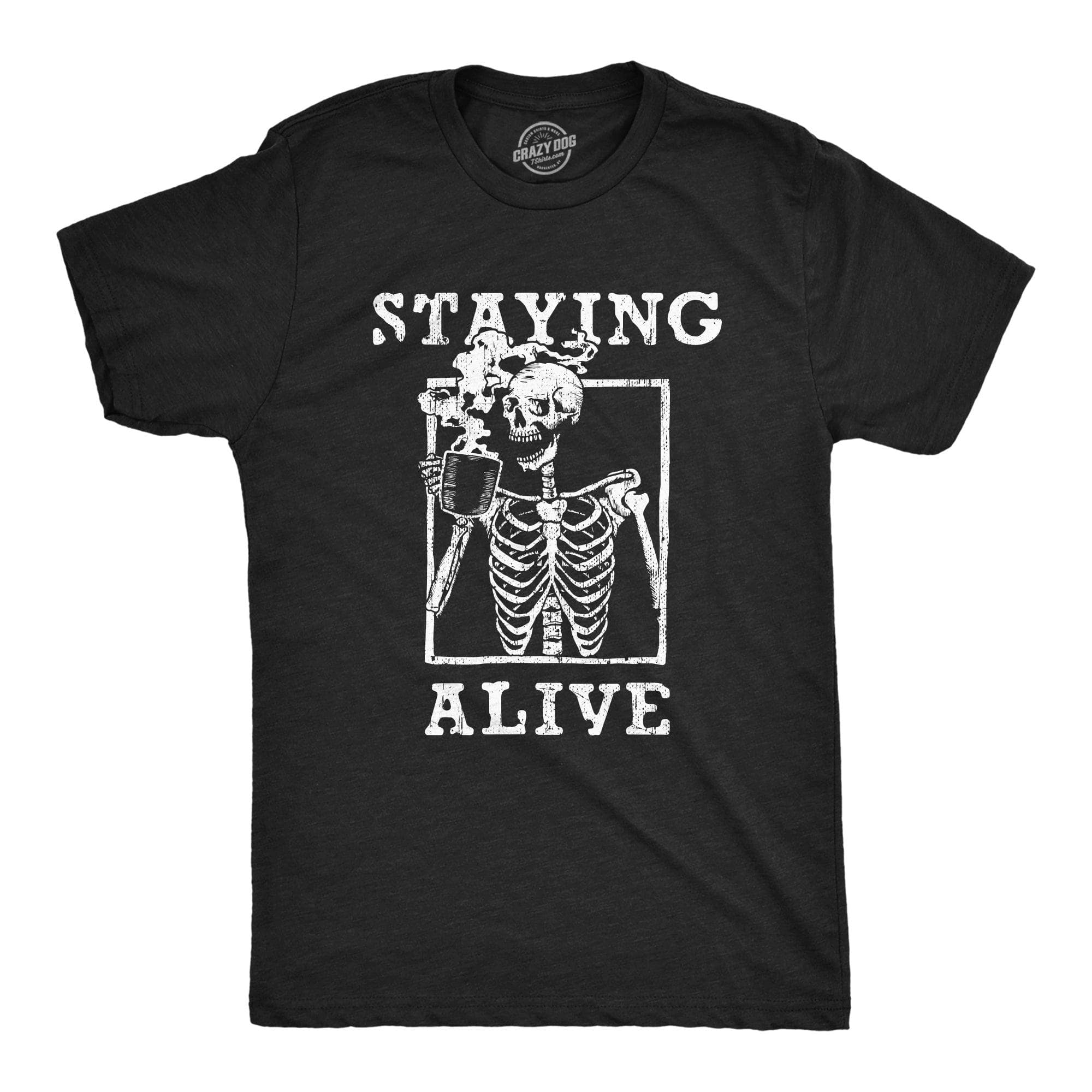 Staying Alive Men's Tshirt  -  Crazy Dog T-Shirts
