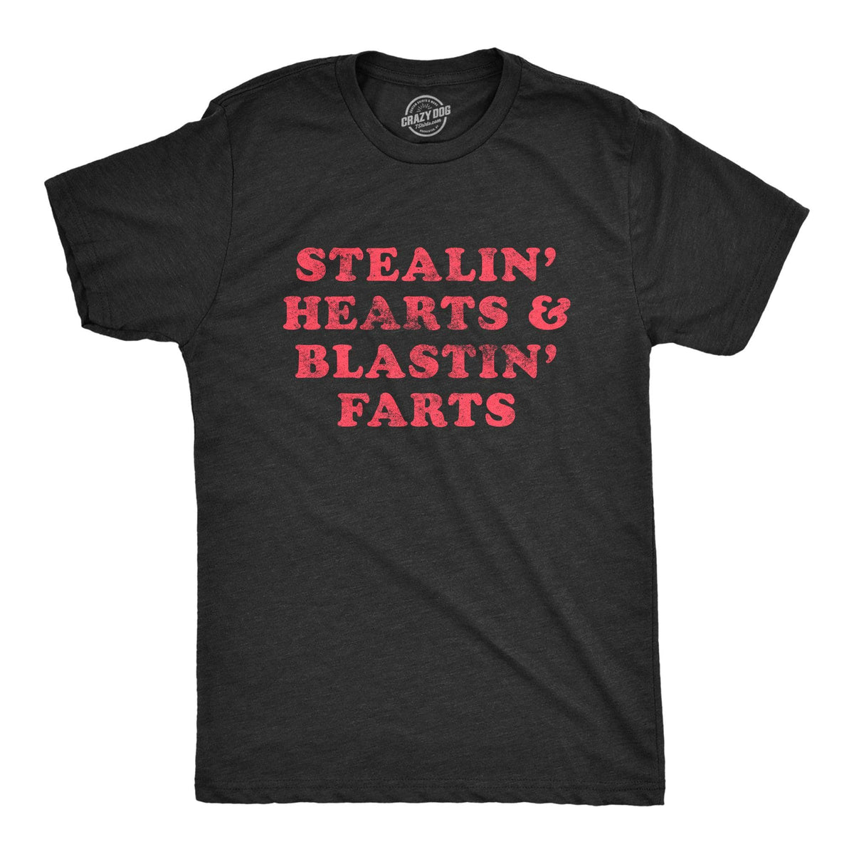 Stealin&#39; Hearts And Blastin&#39; Farts Men&#39;s Tshirt  -  Crazy Dog T-Shirts