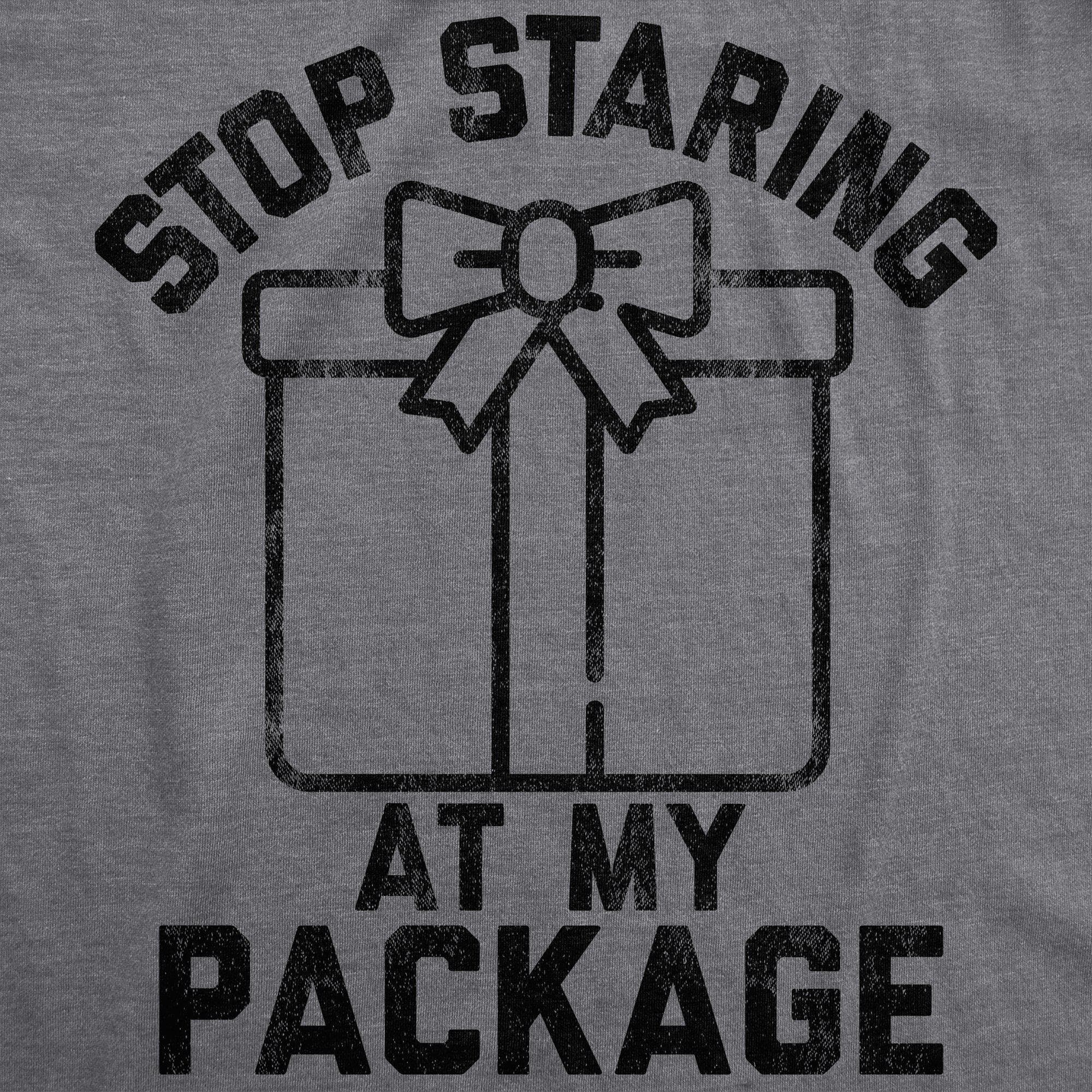 Stop Staring At My Package Men's Tshirt - Crazy Dog T-Shirts