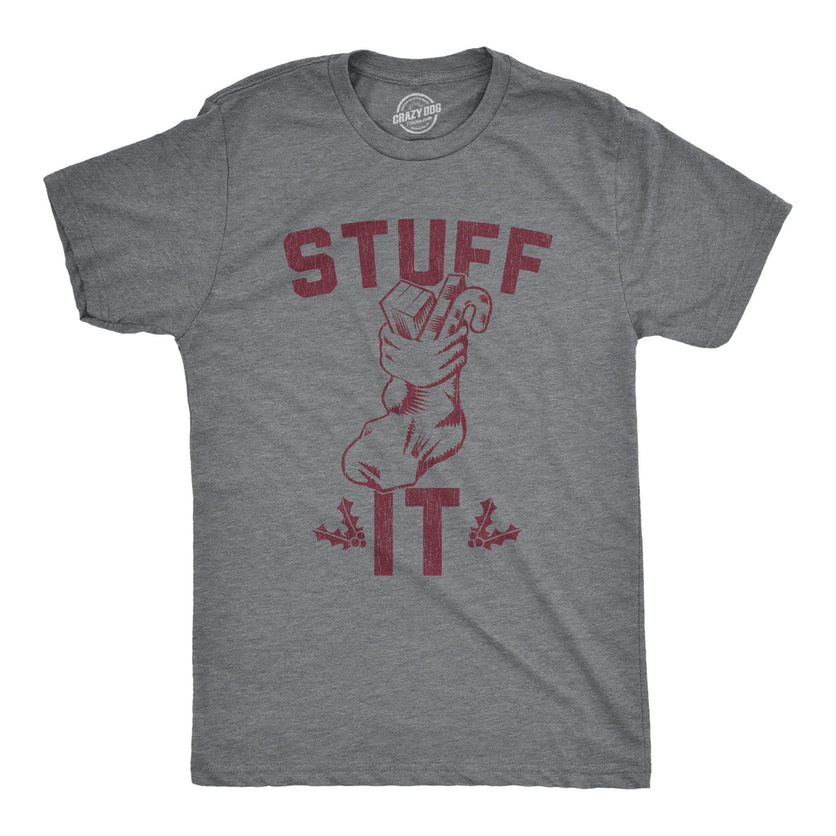 Stuff It Men&#39;s Tshirt - Crazy Dog T-Shirts