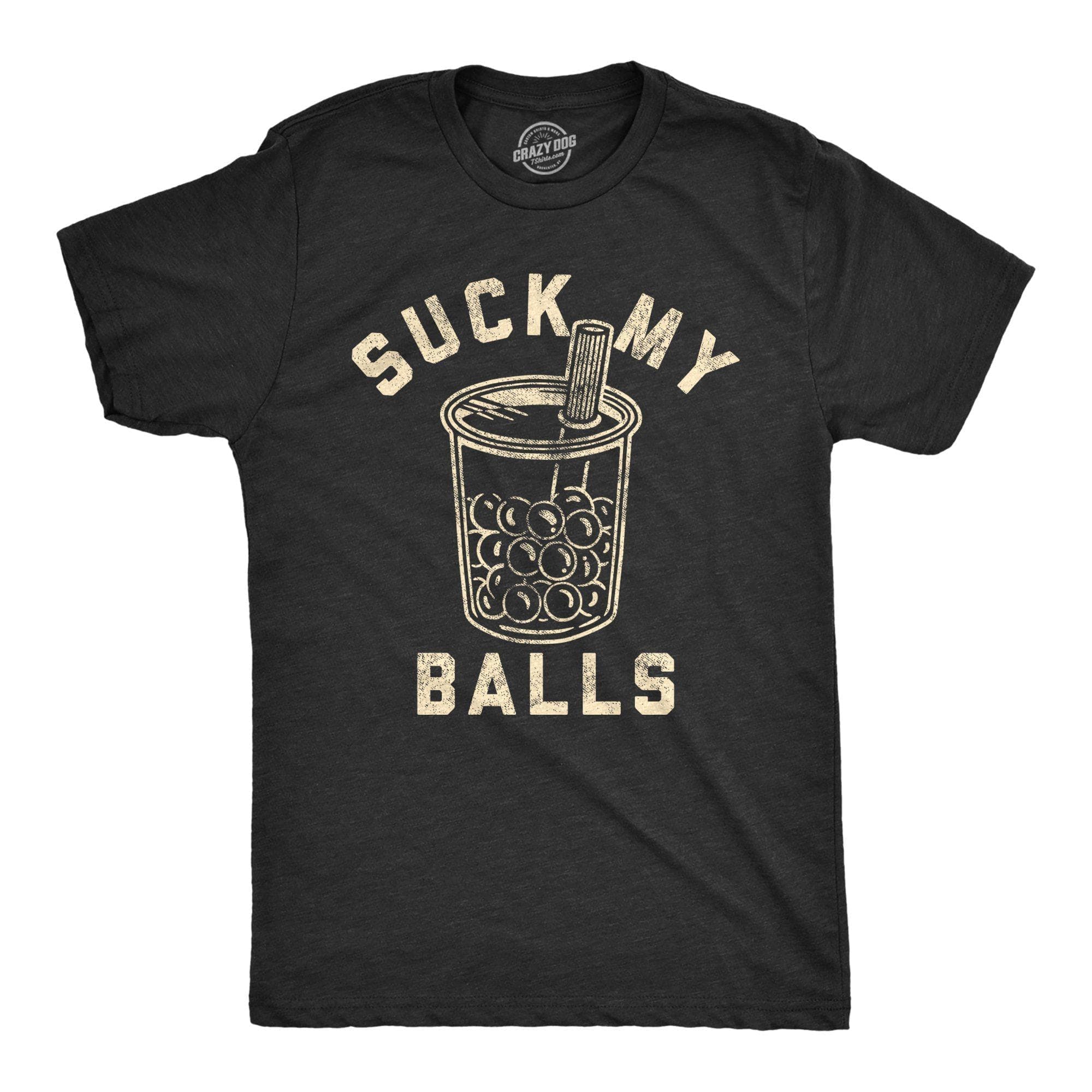 Suck My Balls Men's Tshirt - Crazy Dog T-Shirts