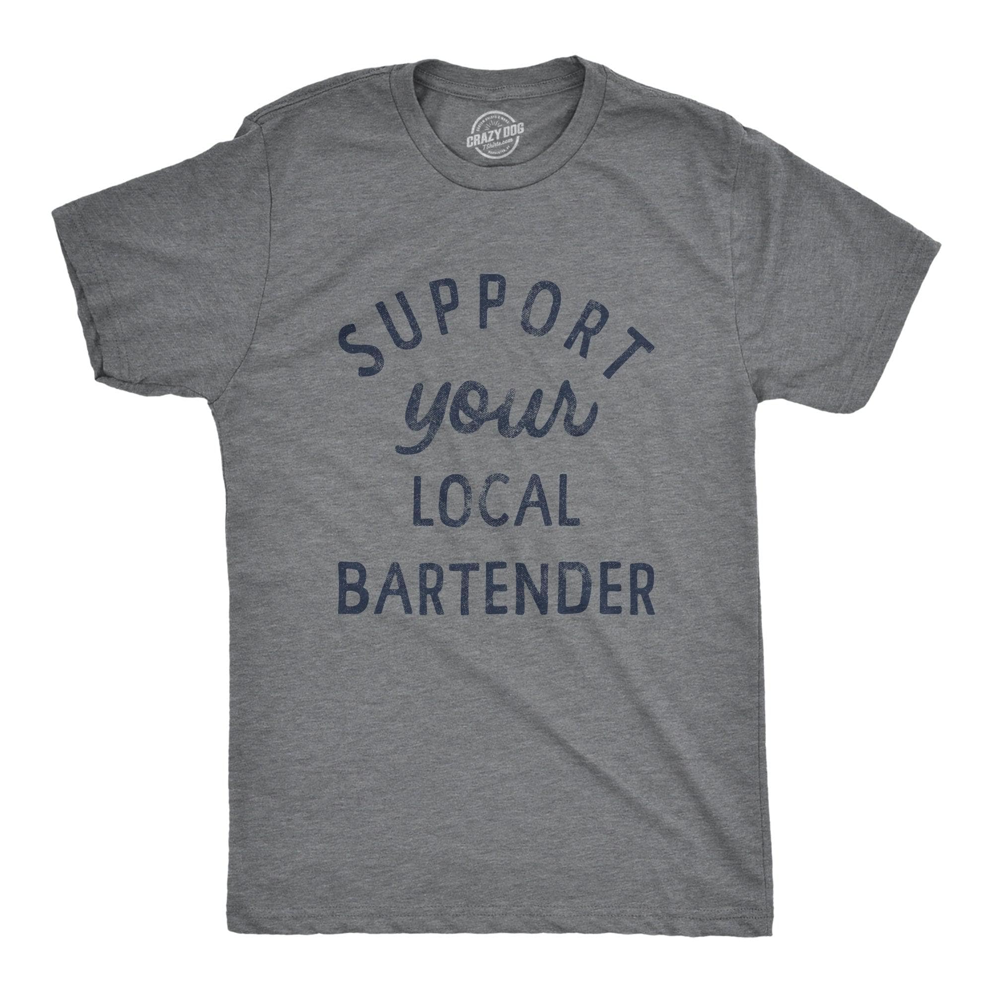 Support Your Local Bartender Men's Tshirt  -  Crazy Dog T-Shirts