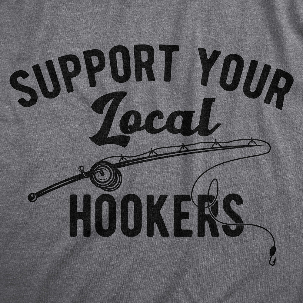 Support Your Local Hookers Men's Tshirt  -  Crazy Dog T-Shirts