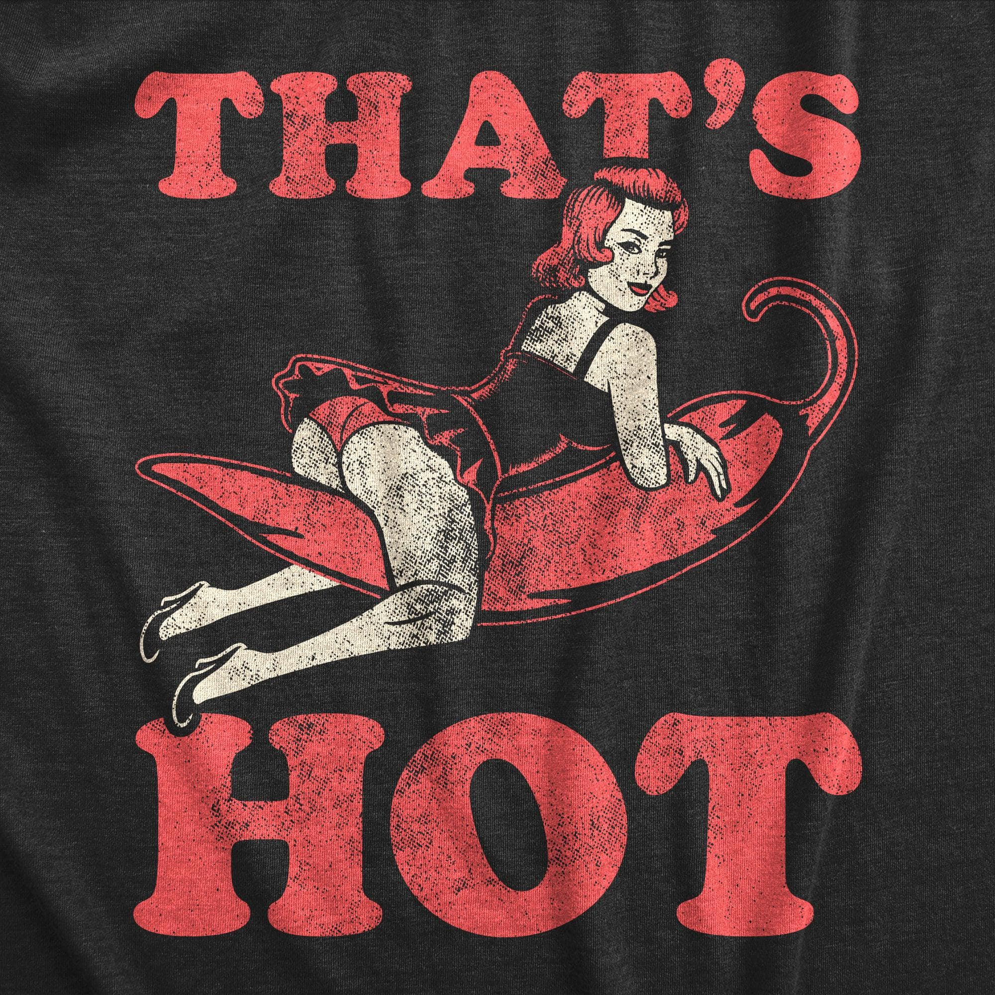 Thats Hot Men's Tshirt  -  Crazy Dog T-Shirts