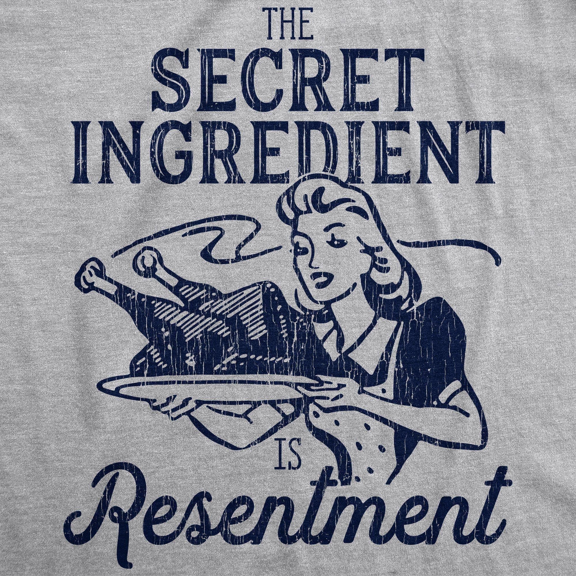 The Secret Ingredient Is Resentment Men's Tshirt - Crazy Dog T-Shirts