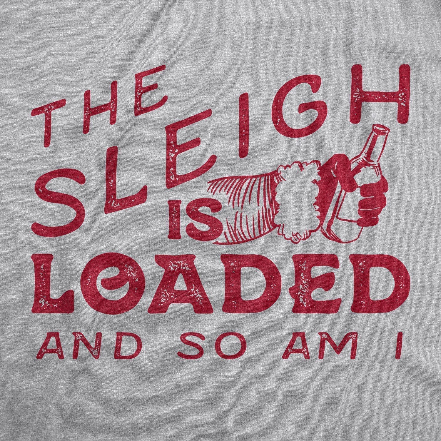 The Sleigh Is Loaded And So Am I Men's Tshirt - Crazy Dog T-Shirts