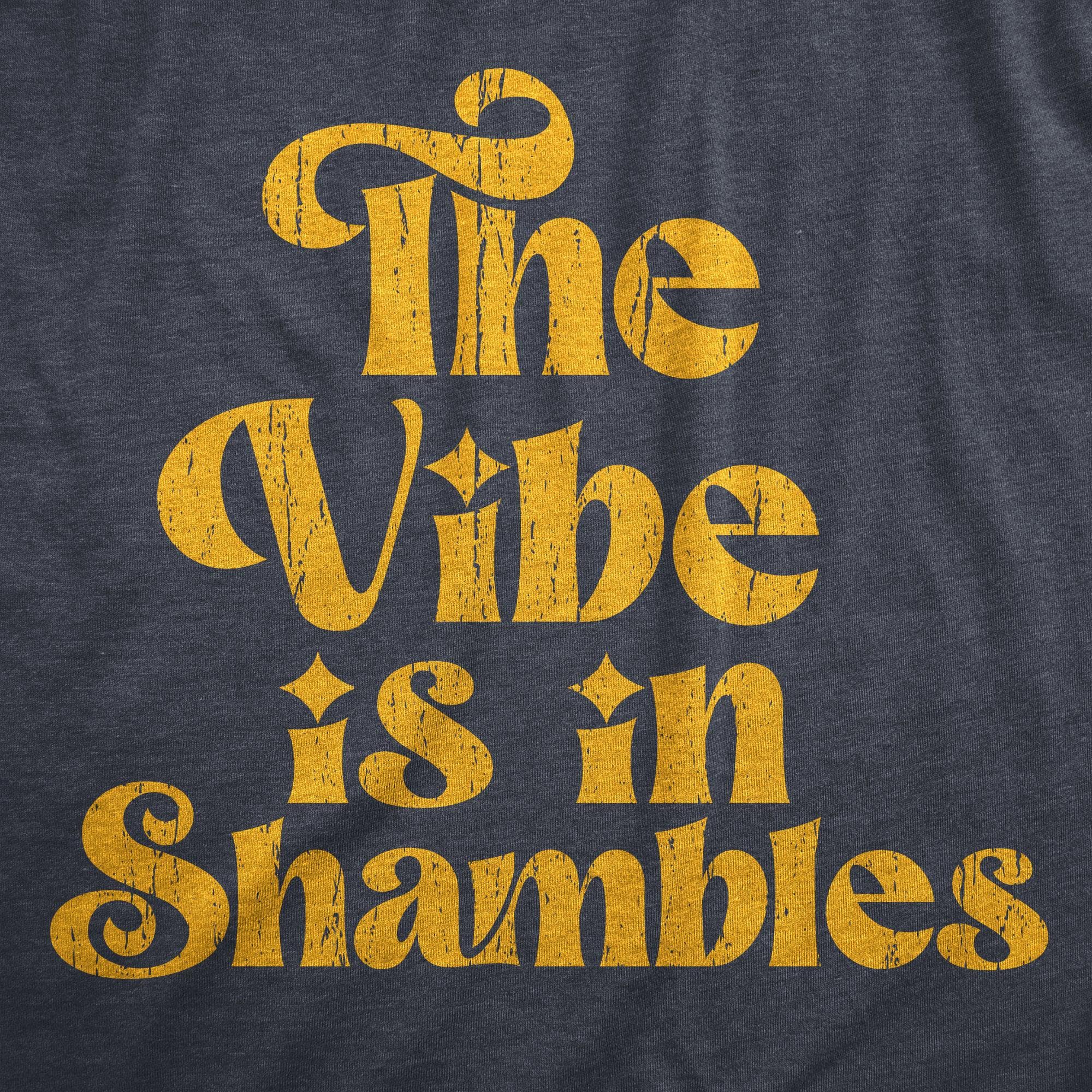 The Vibe Is In Shambles Men's Tshirt  -  Crazy Dog T-Shirts