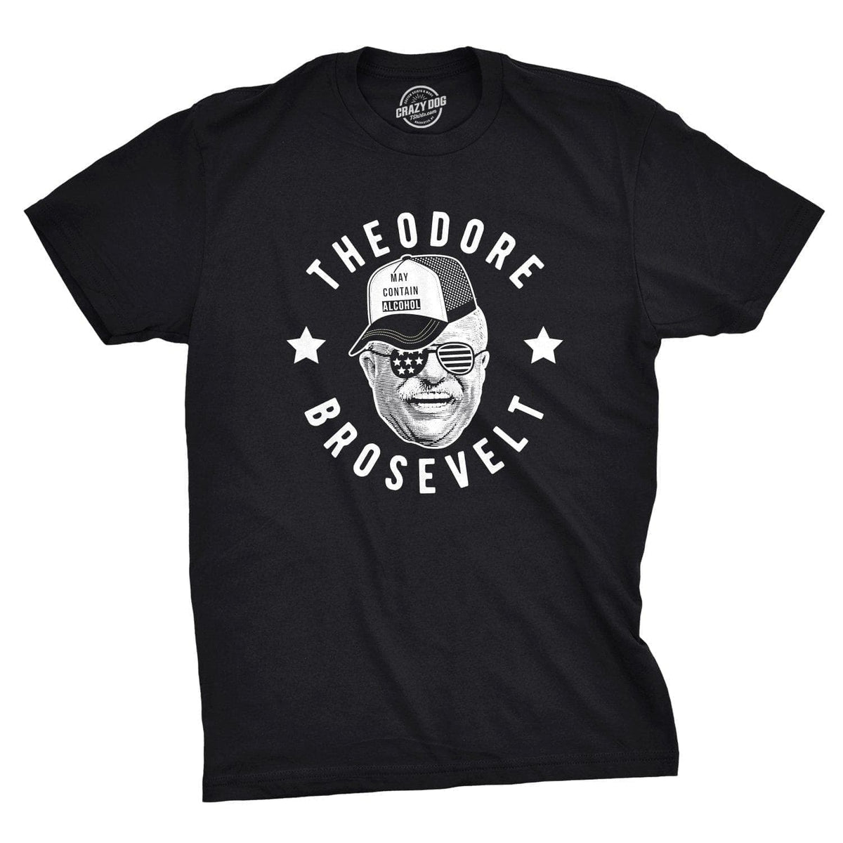 Theodore Brosevelt Men&#39;s Tshirt - Crazy Dog T-Shirts